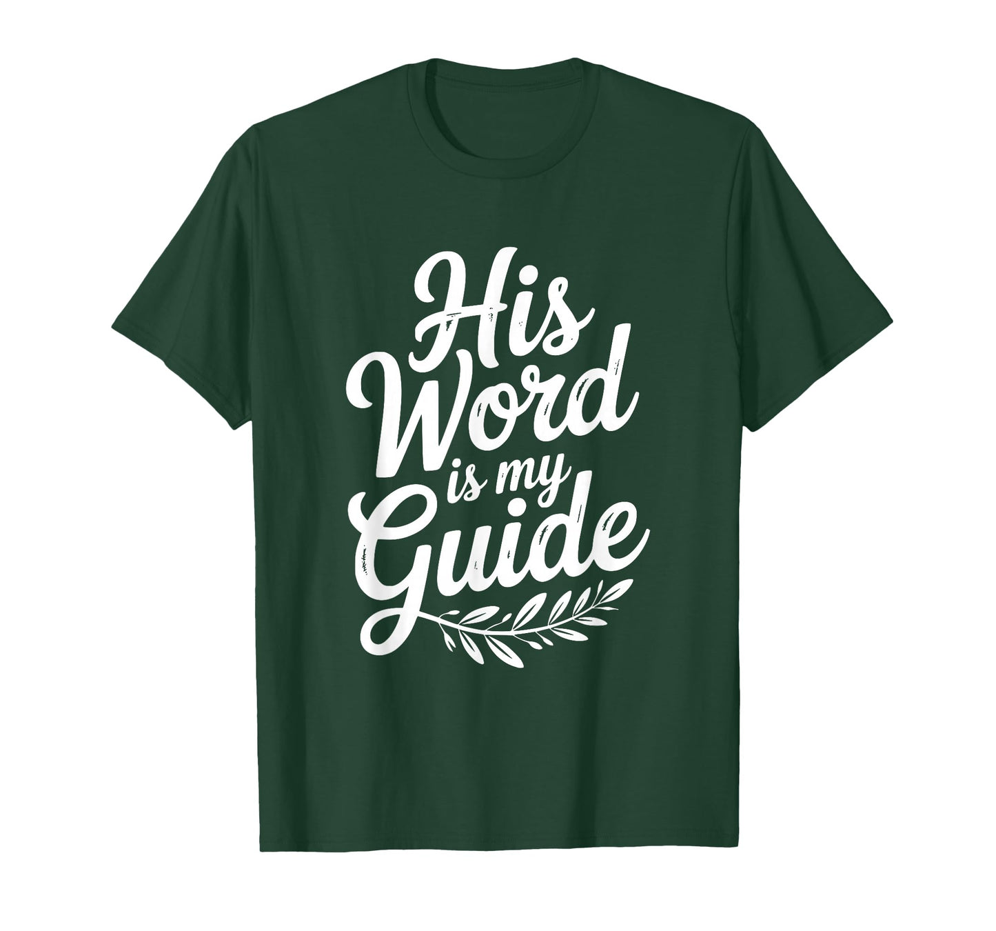 His Word is My Guide Inspirational Christian Faith T-Shirt