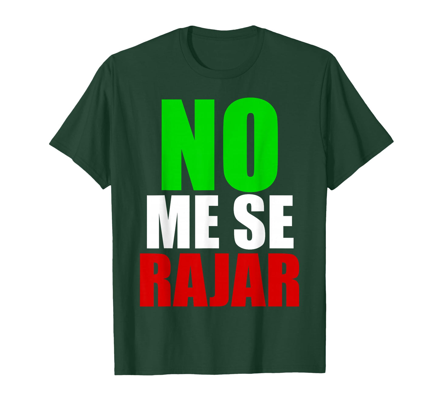 No Me Se Rajar T-Shirt