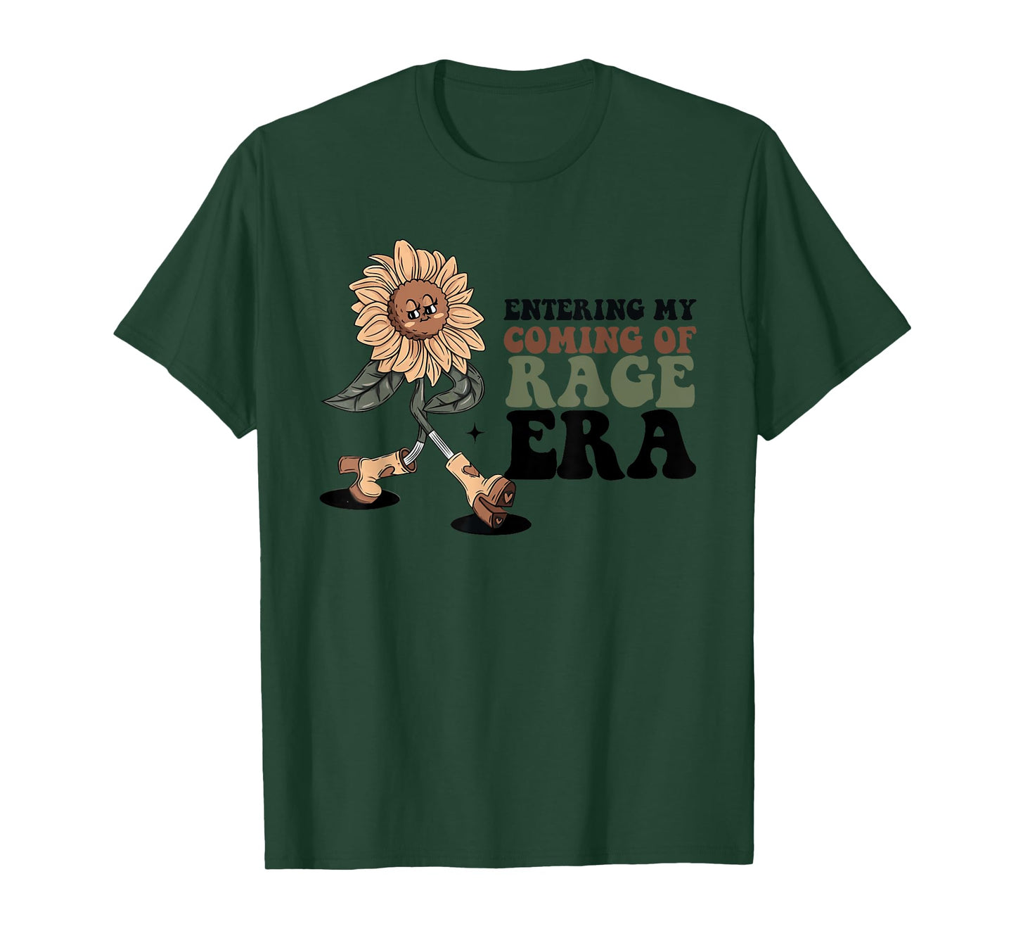 Entering My Coming Of Rage Era Sunflower Quote T-Shirt