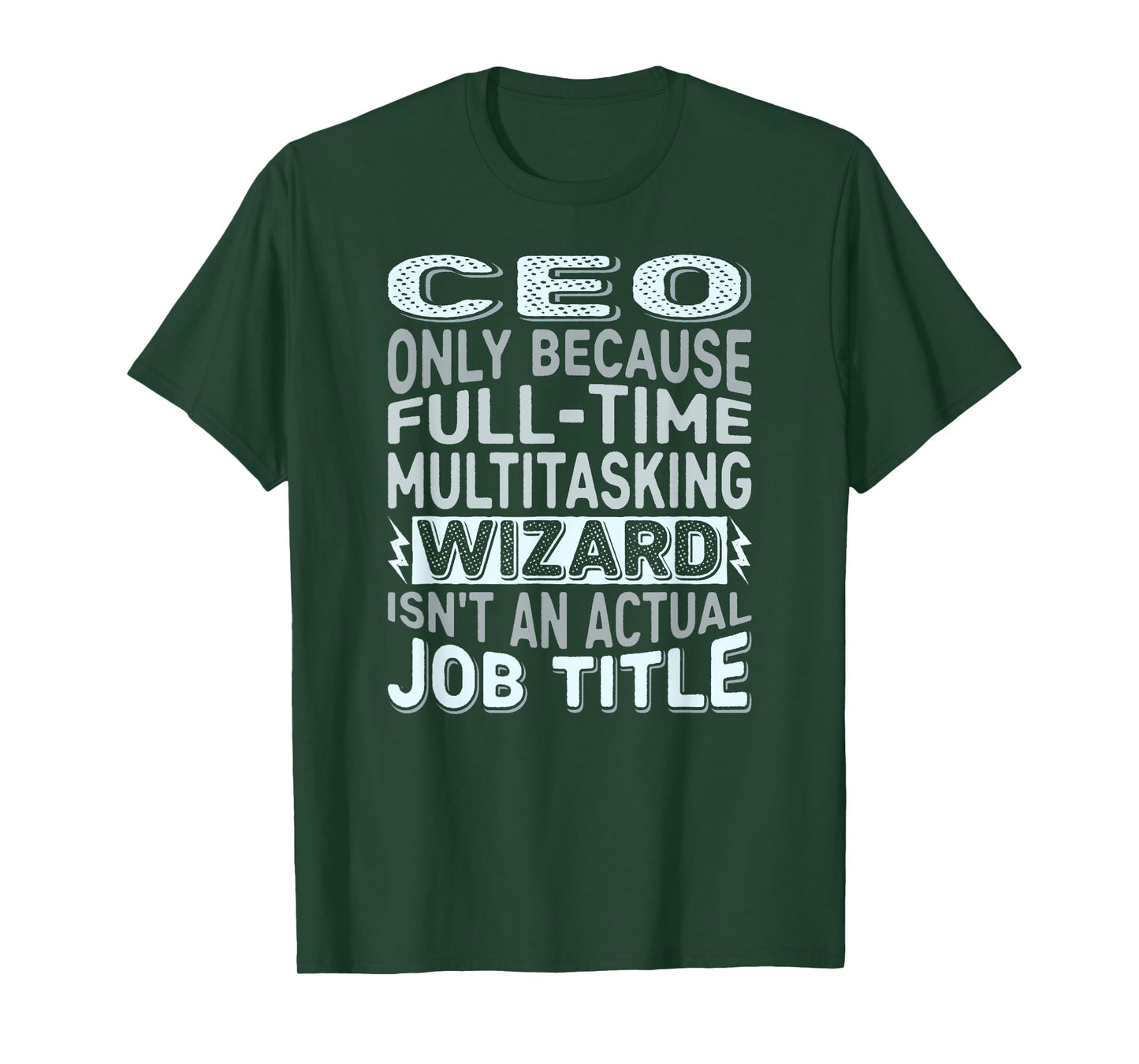 Wizard Job Title Quote - Funny CEO T-Shirt