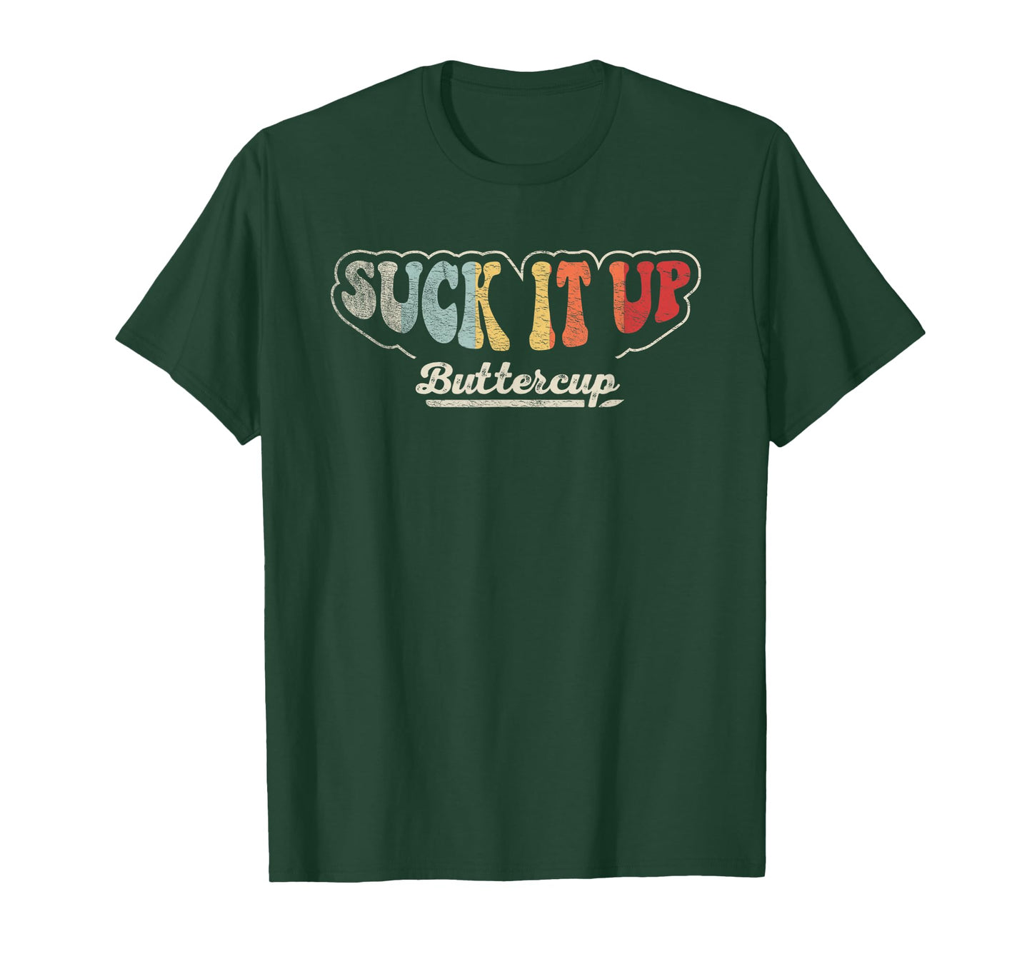 Retro Vintage Suck It Up Buttercup Sarcastic Funny Adult T-Shirt