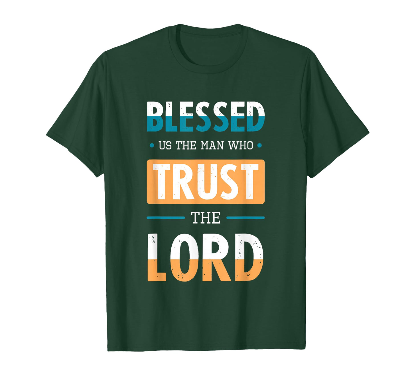 Blessed Trust The Lord Jesus Bible Verse Shirt T-Shirt