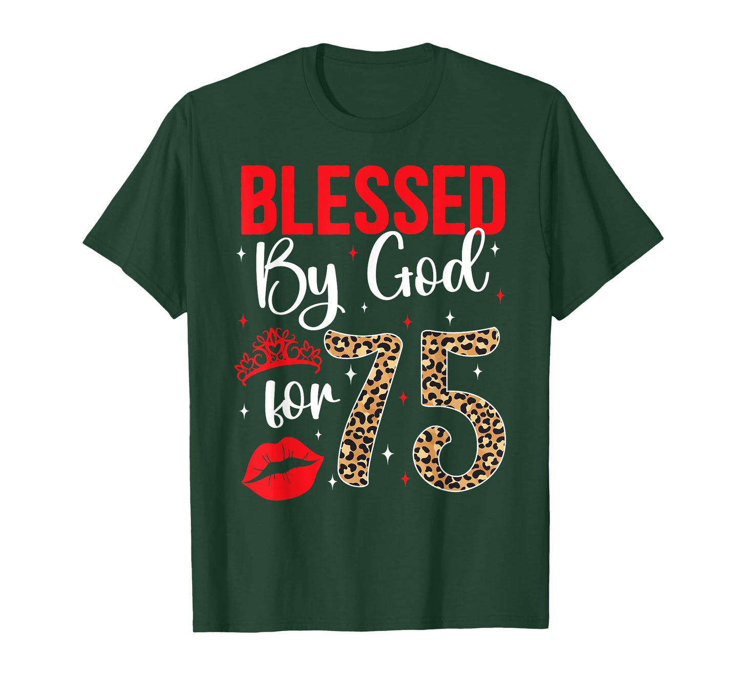 Blessed By God 75 Year Old 75th Birthday It's My 75th Bday T-Shirt