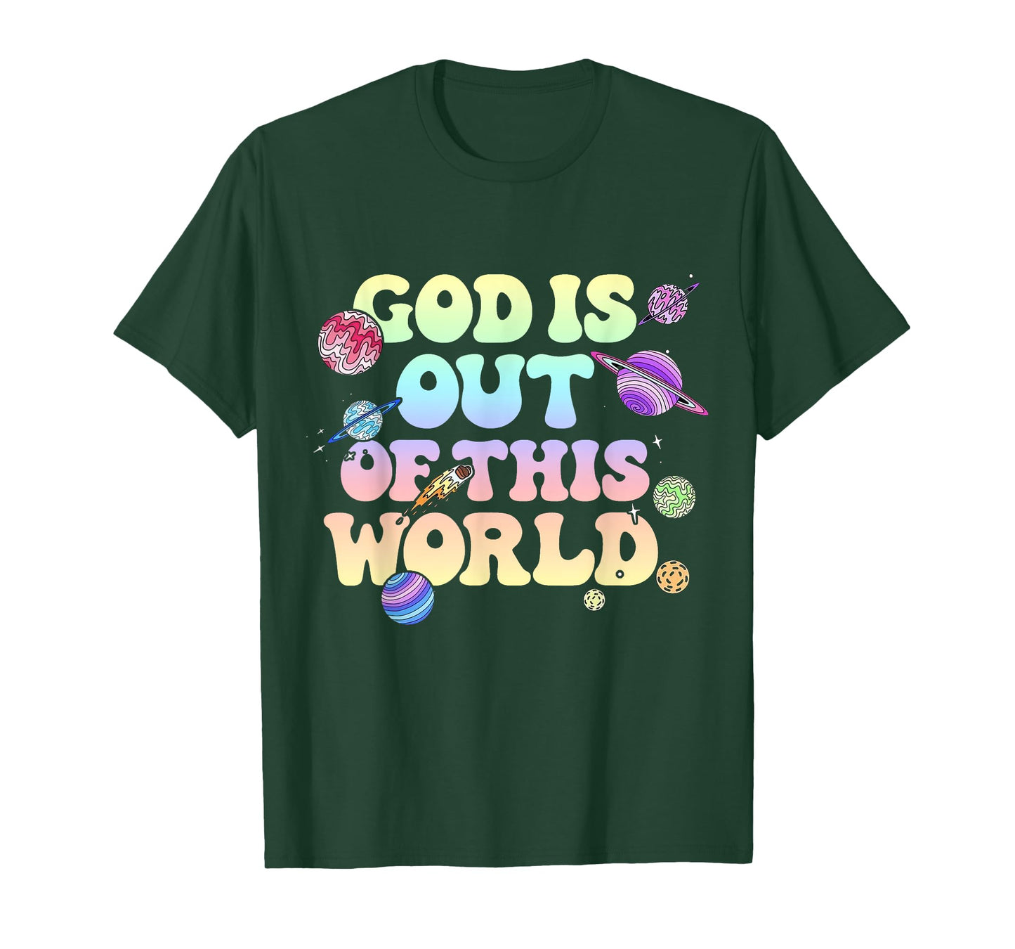 God Is Out Of This World Christian Galaxy Faith T-Shirt