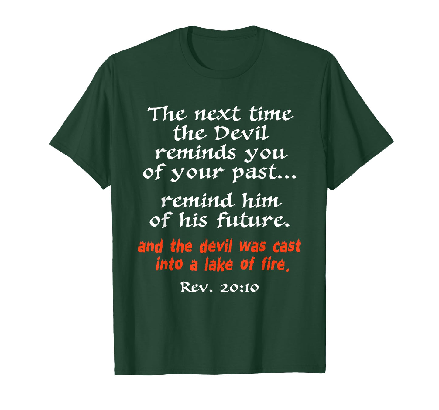 The Next Time The Devil Reminds You Of Your Past T-Shirt