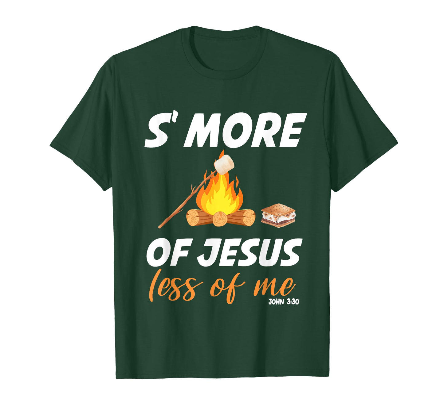S'more Of Jesus Less Of Me Funny Christian Smore T-Shirt