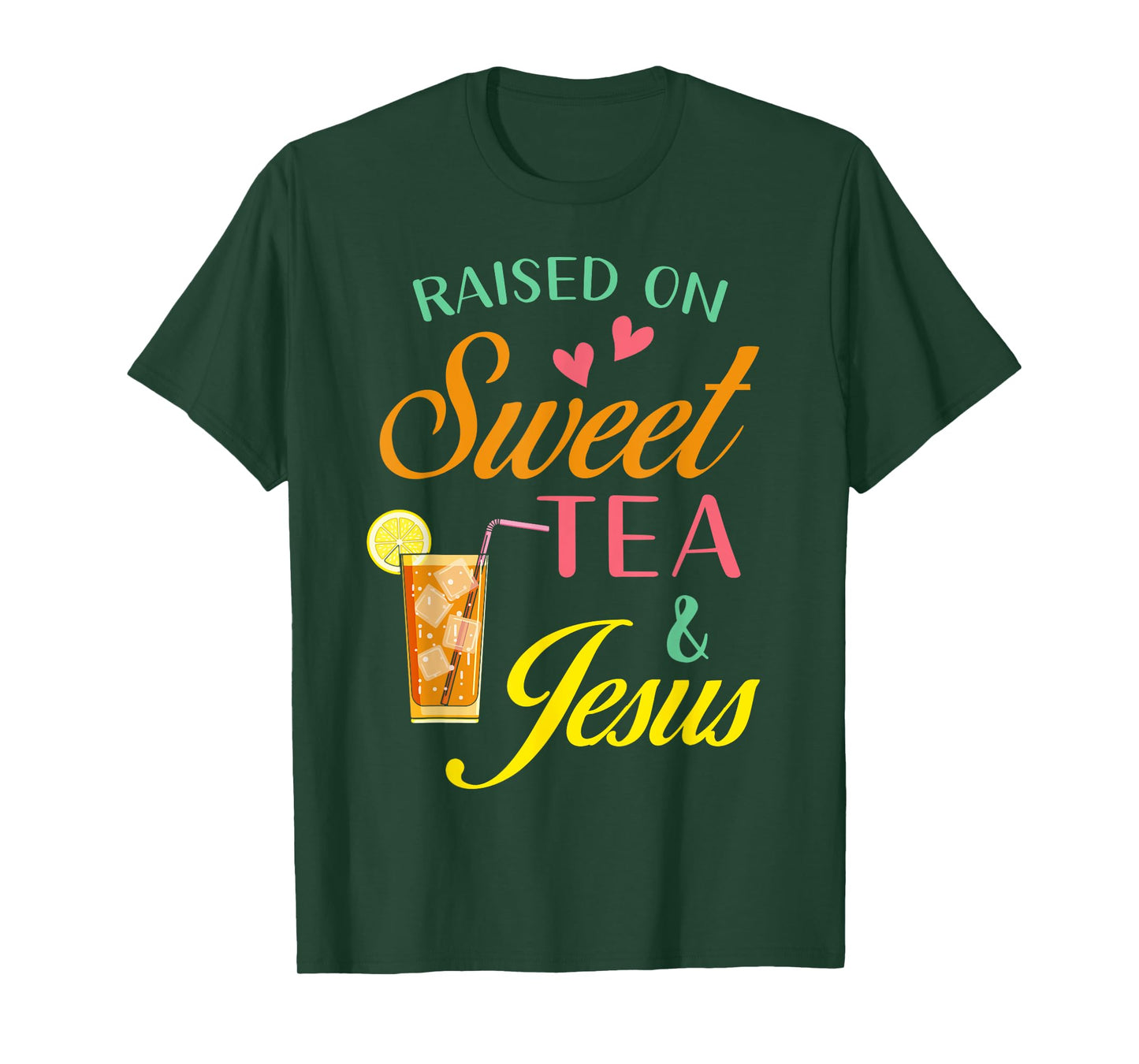 Raised on sweet tea and Jesus - funny sweet Tea Christian T-Shirt