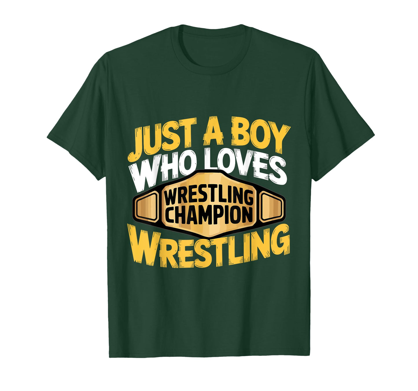 Just A Boy Who Loves Wrestling Wrestler Championship T-Shirt