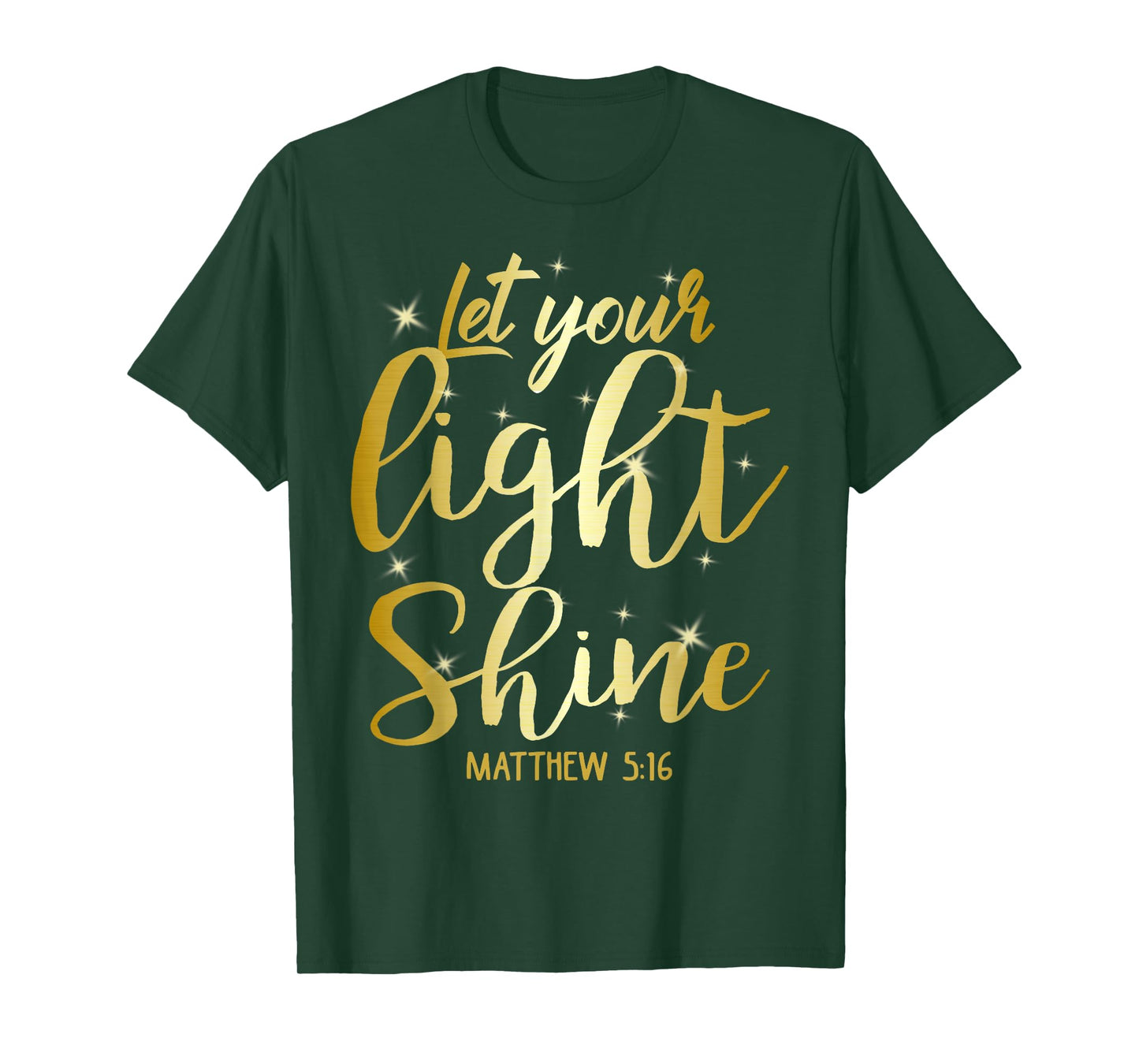 Let Your Light Shine Matthew 5-16 Christian God T-Shirt