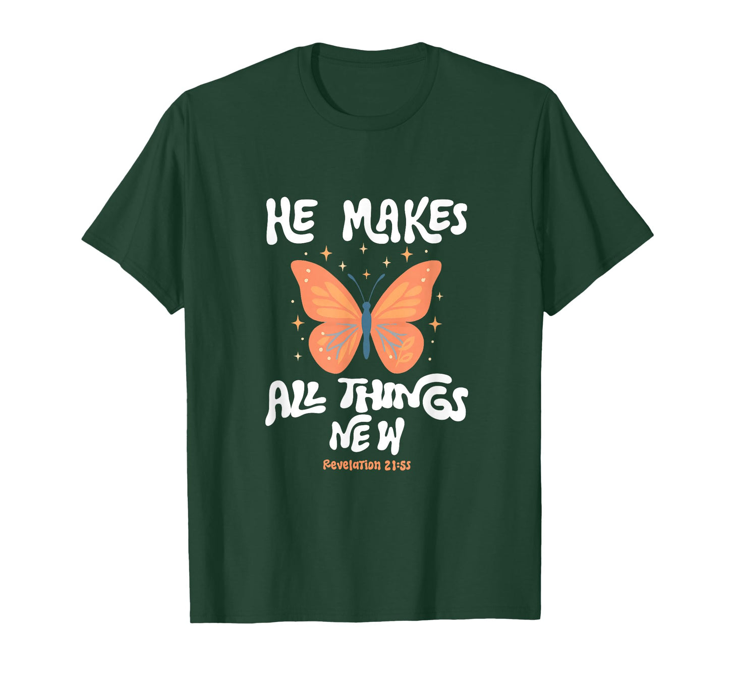He Makes All Things New Revelation 21:5 T-Shirt