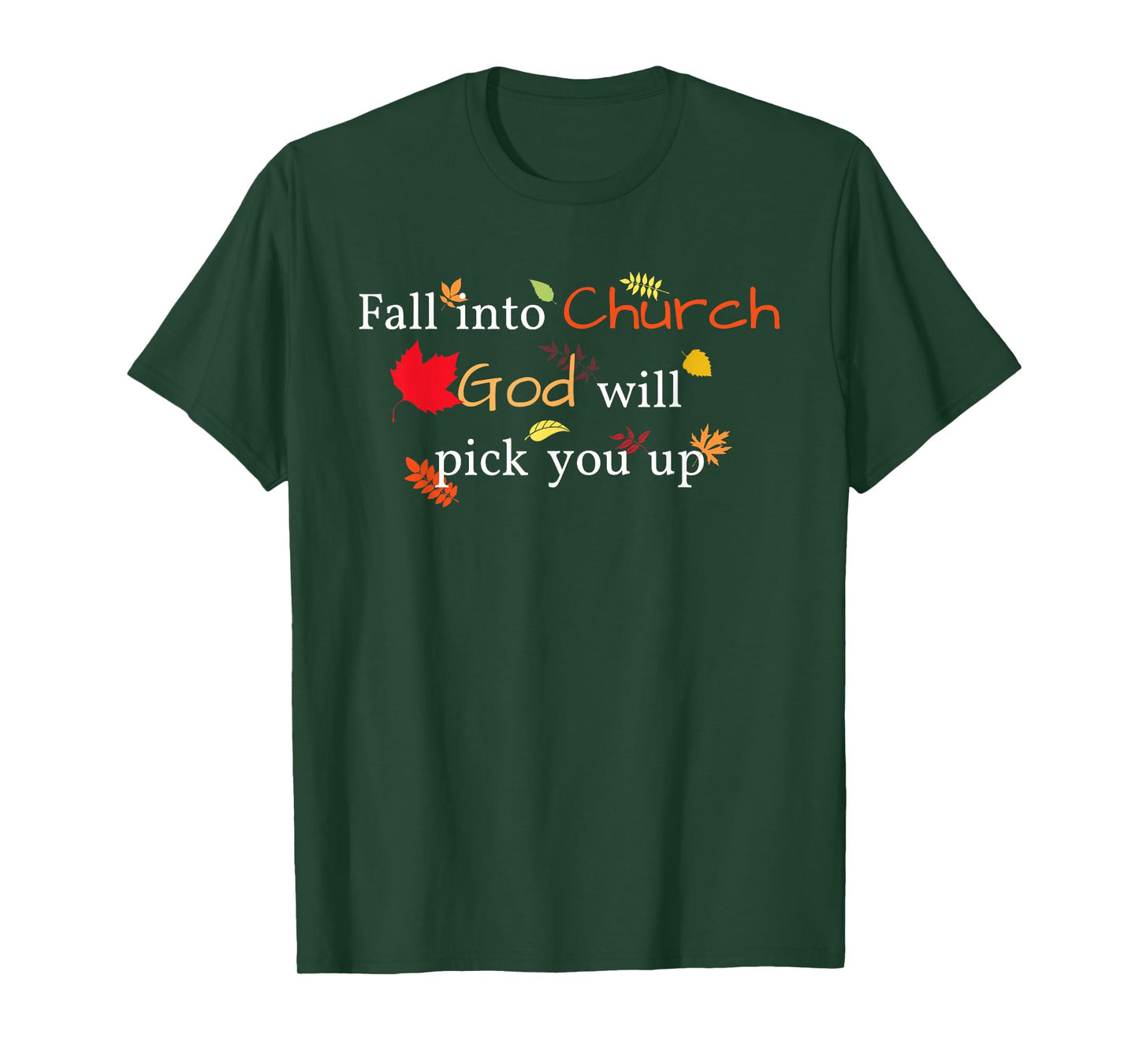 Fall Into Church God Will Pick You Up Christian T-Shirt