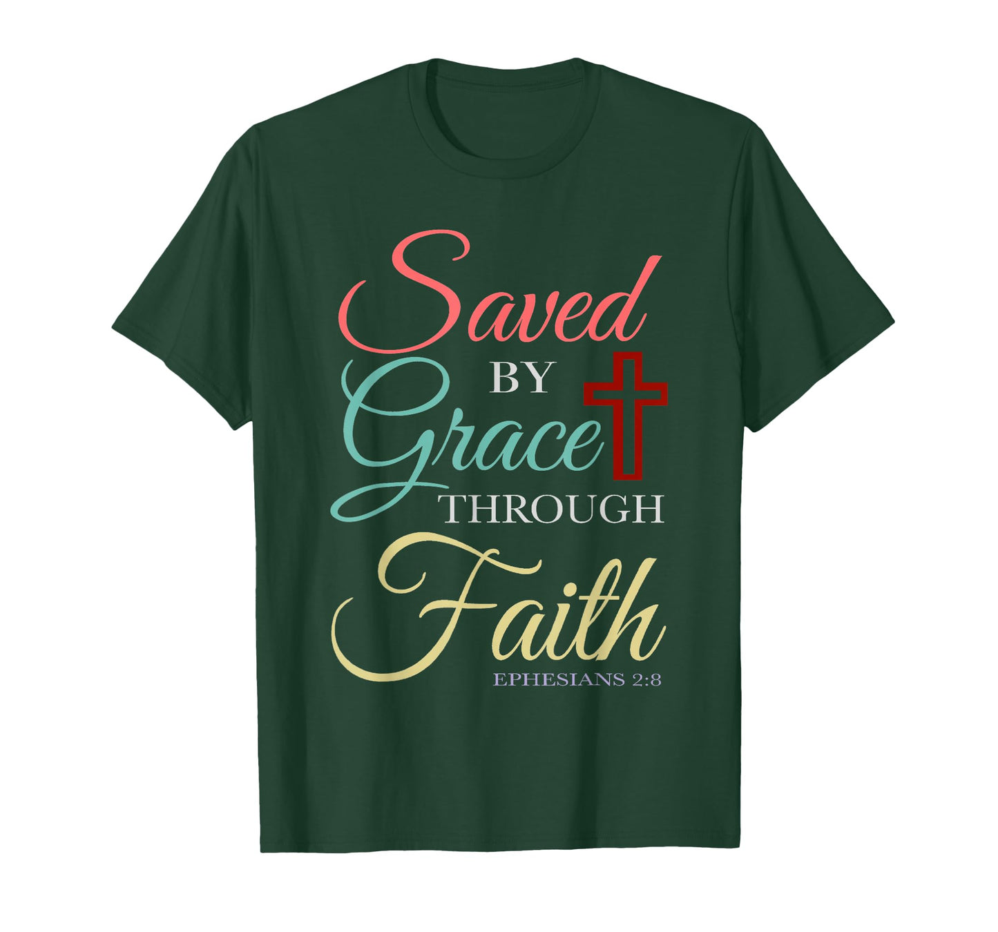 Saved By Grace Through Faith Christian T-Shirt