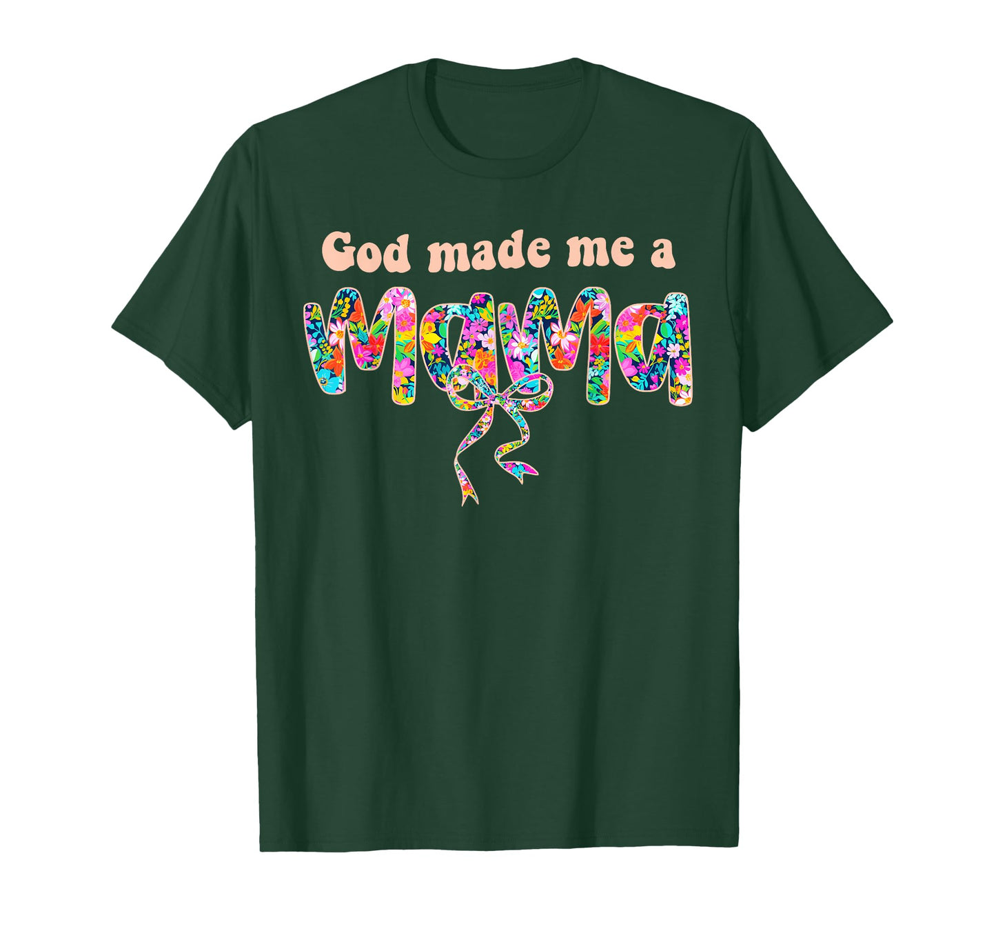 God Loves Me Made Me A Mama Christian Mama Mother's Day Mama T-Shirt