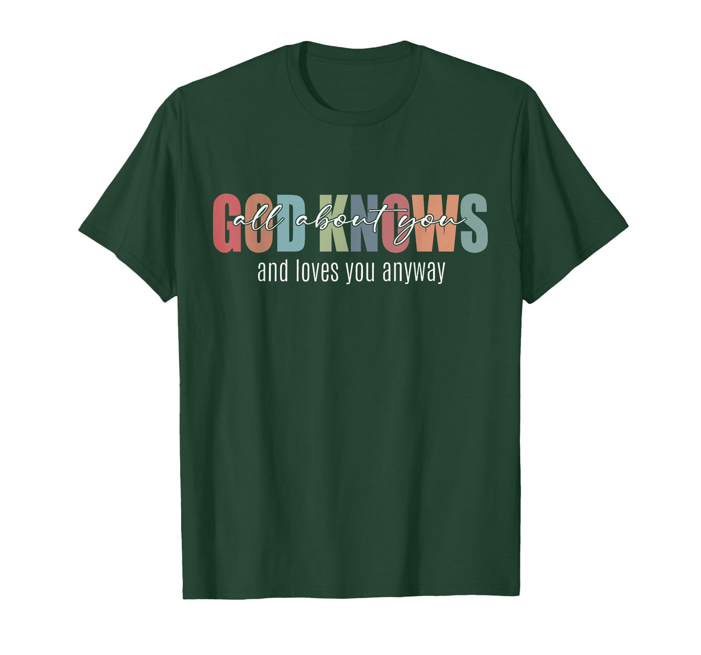 Retro God Knows All About You and Loves You Anyway T-Shirt