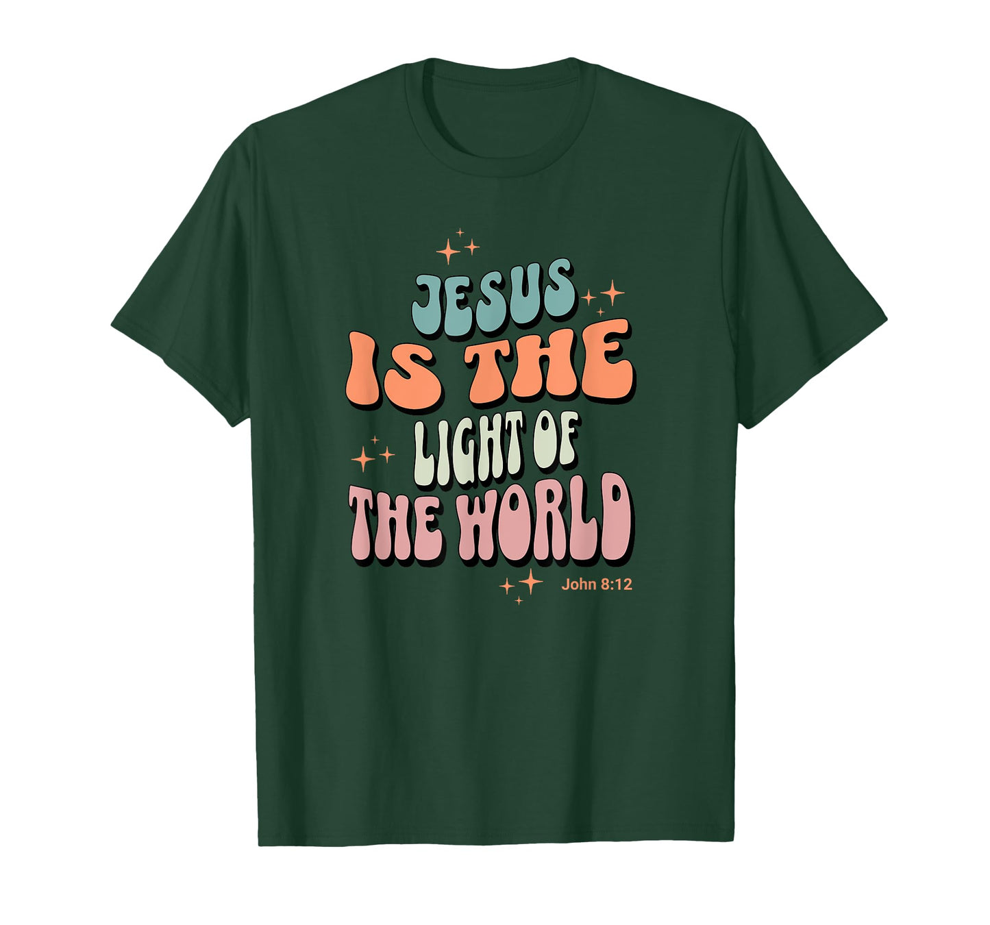 Jesus is the Light of the World John 8:12 T-Shirt