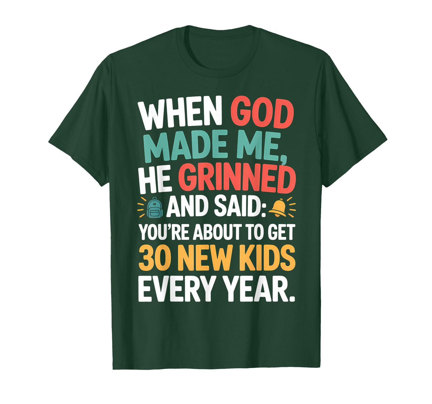 God Made Me Teacher Humor Quote Back to School T-Shirt