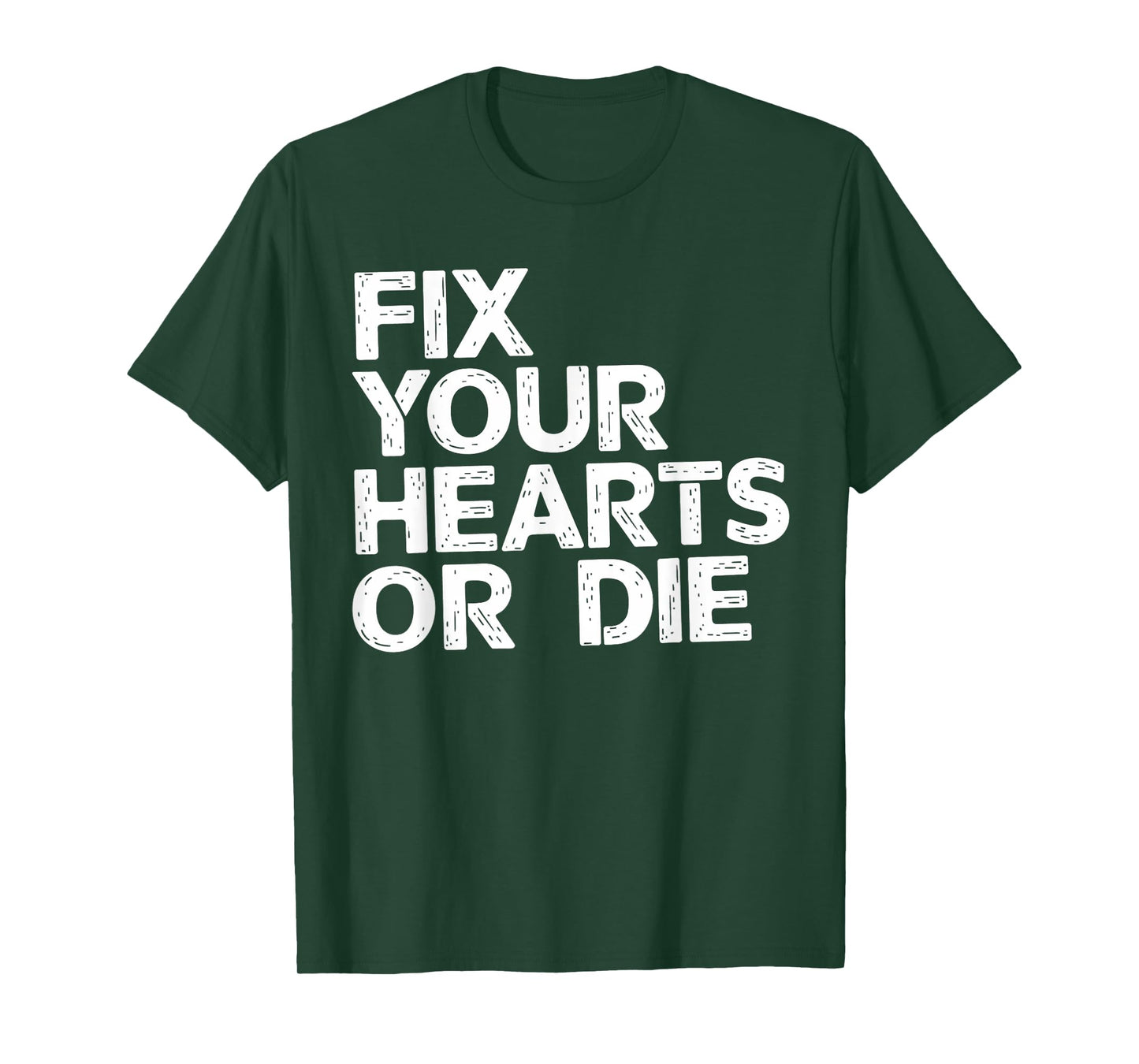 Fix Your Hearts or Die Hand Drawn Heart T-Shirt