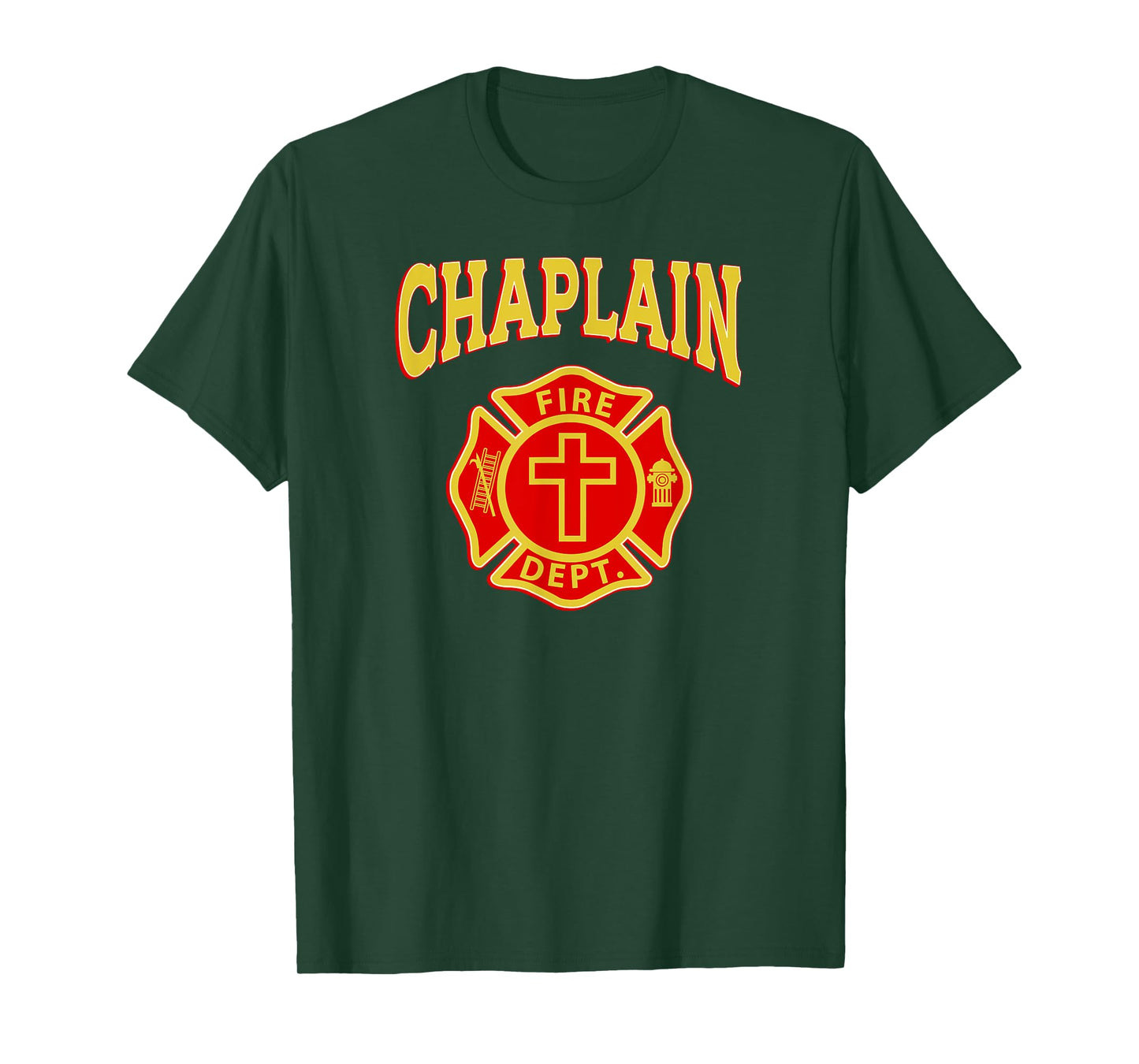 FIRE CHAPLAIN Firefighter EMS EMT Fire Fighter Pastor Priest T-Shirt