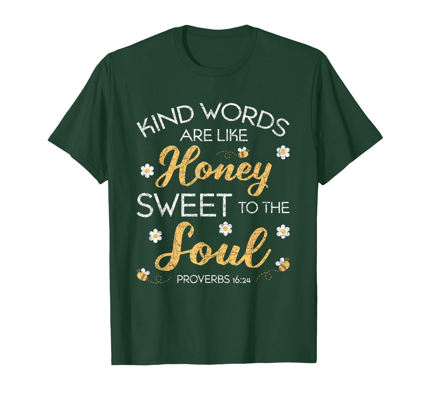 Kind Words Are Like Honey Sweet To The Soul Prayer T-Shirt