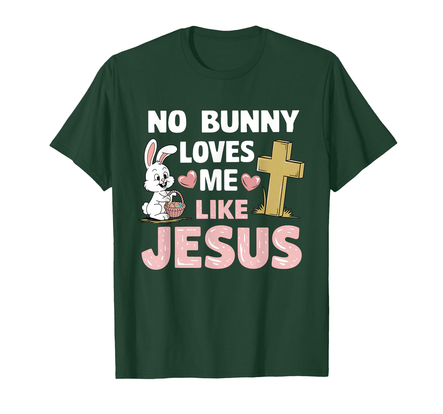 Easter Day No Bunny Loves Me Like Jesus Christian Religious T-Shirt