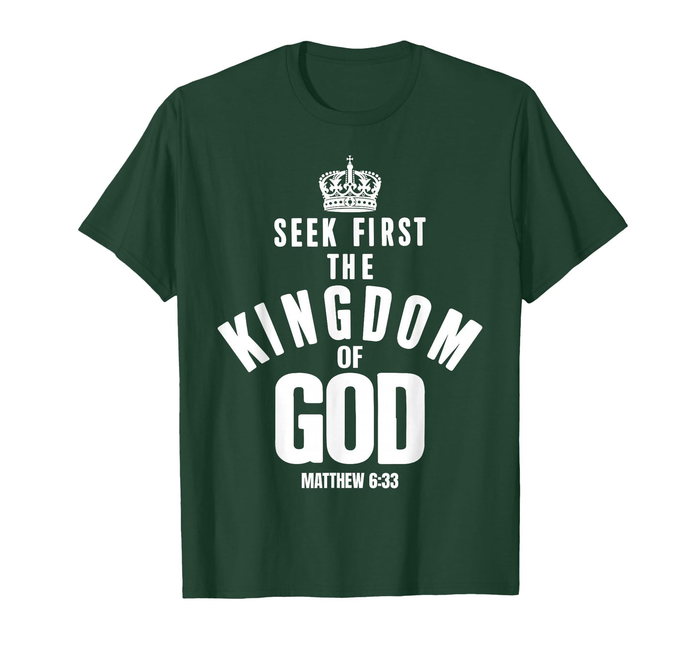 Bible Verse Seek First The Kingdom of GOD Christian T-Shirt