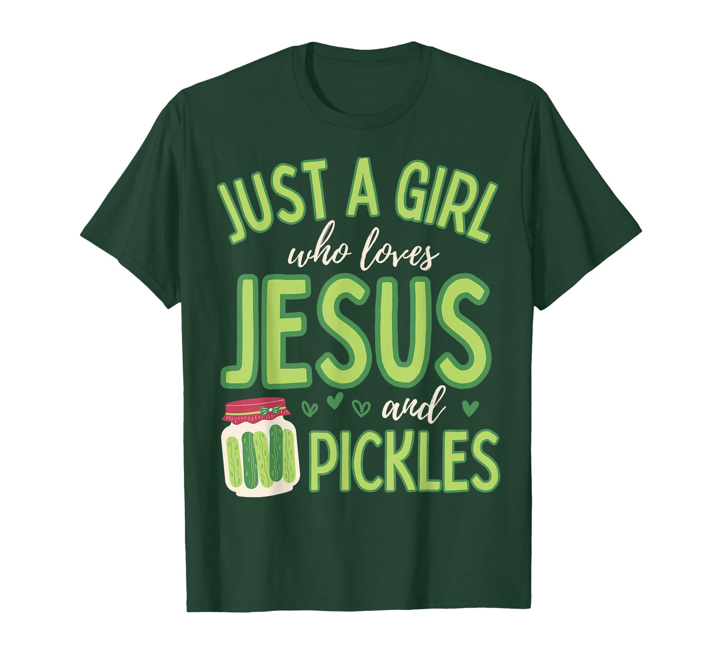 Just A Girl Who Loves Jesus and Pickles Funny Cute T-Shirt