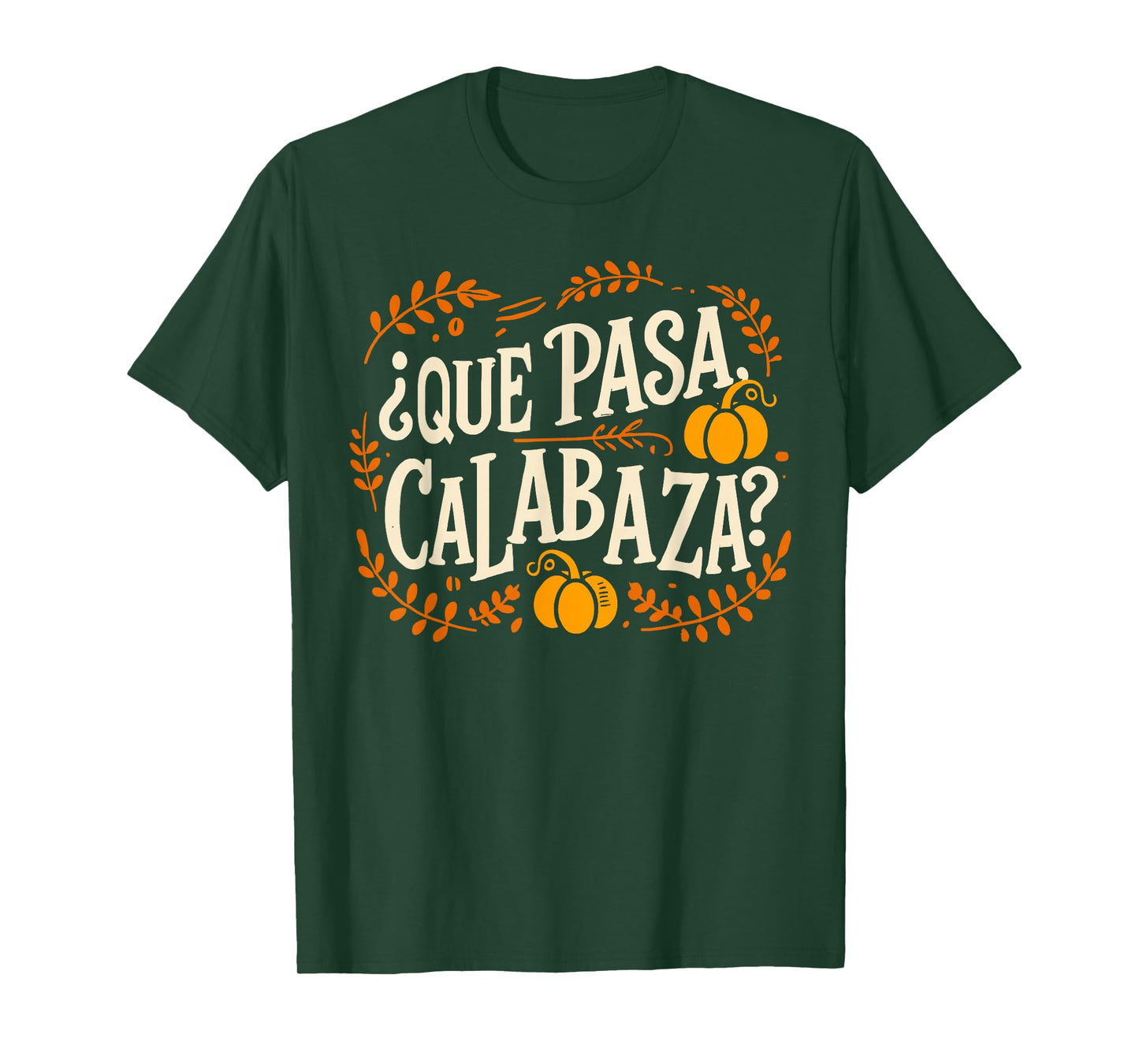 Que Pasa Calabaza Shirt Spanish Teacher Halloween T-Shirt