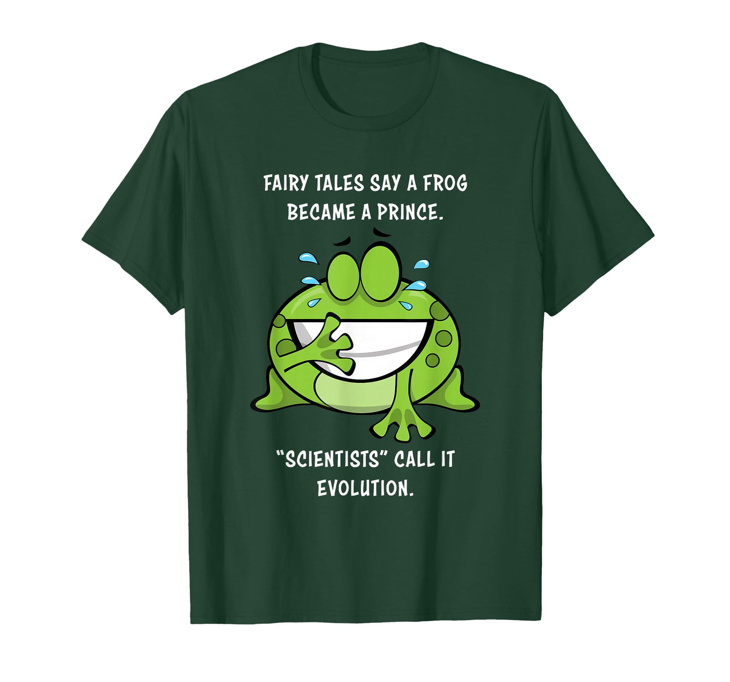 Fairy Tales Say a Frog Became a Prince – Christian Creation T-Shirt