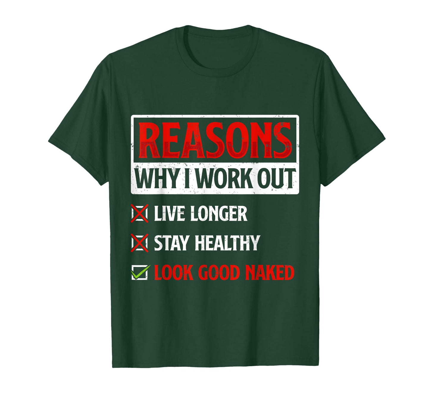 Reasons Why I Work Out Fitness Workout Gym Motivation Quote T-Shirt