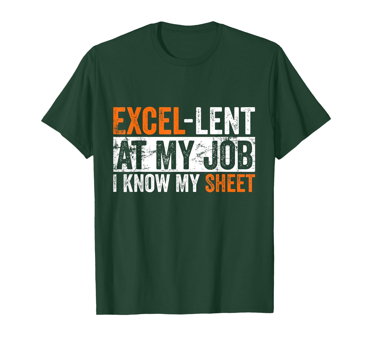 Excel-lent At My Job Funny Accountant Spreadsheet Coworker T-Shirt