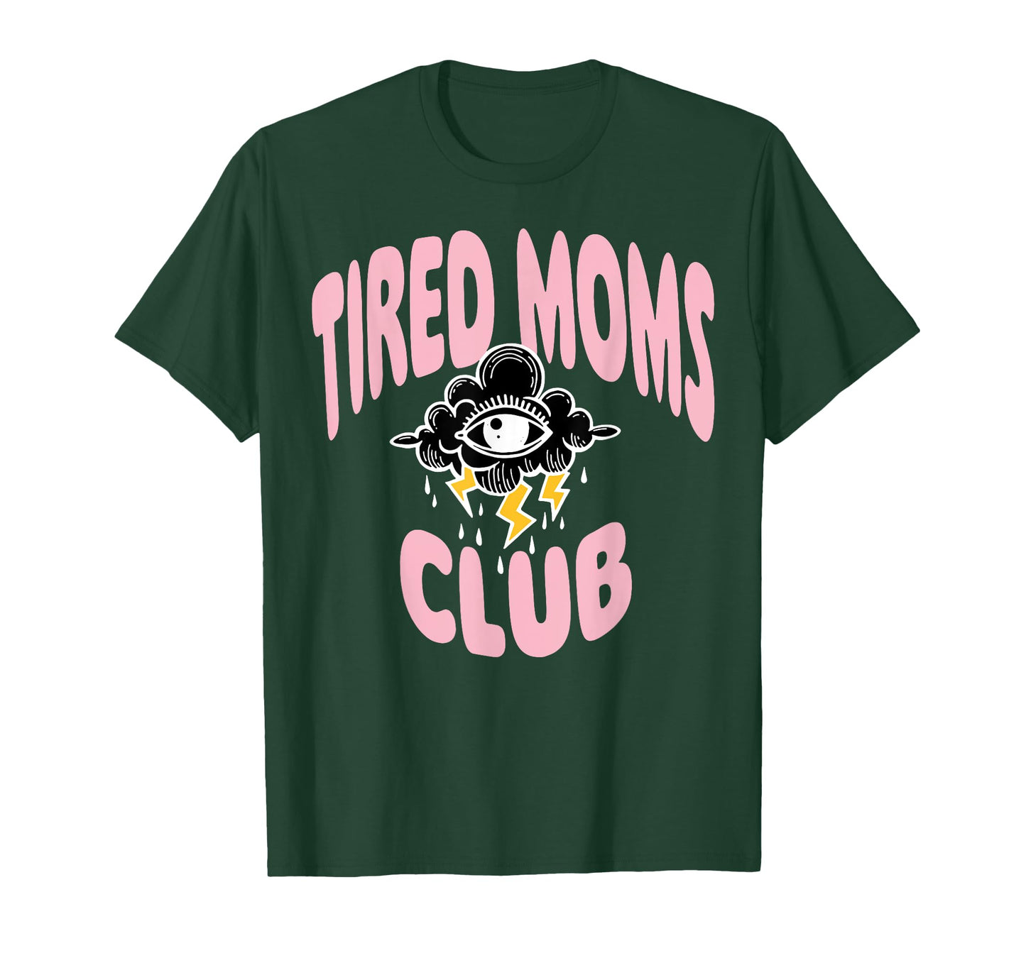 Tired Moms Club Rain Cloud Eyes T-Shirt