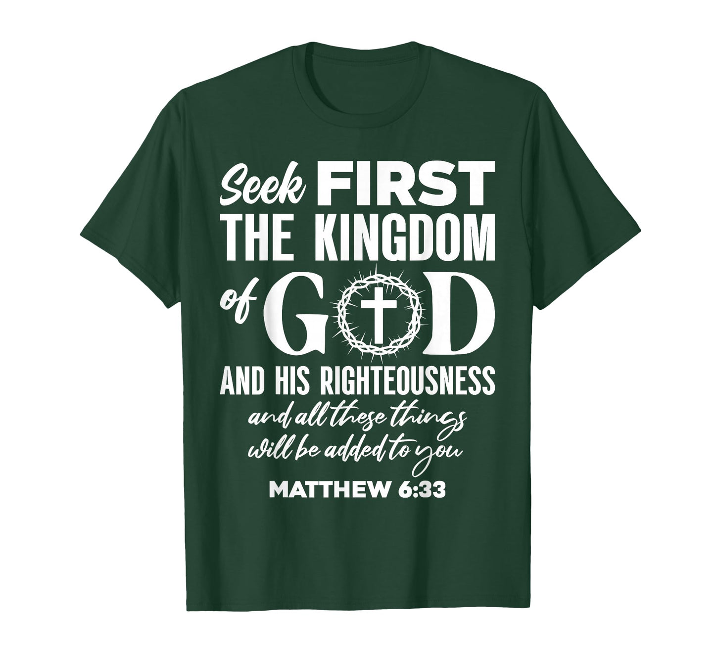 Bible Verse Seek First The Kingdom of GOD Christian T-Shirt