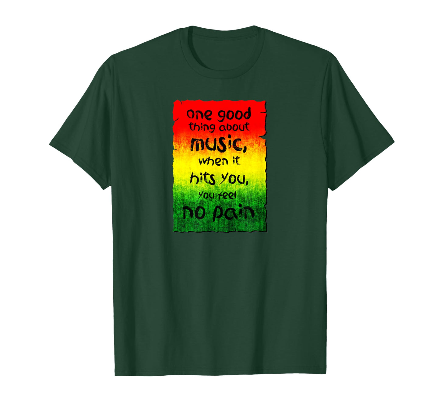 One Good Thing About Music When It Hits You You Feel No Pain T-Shirt