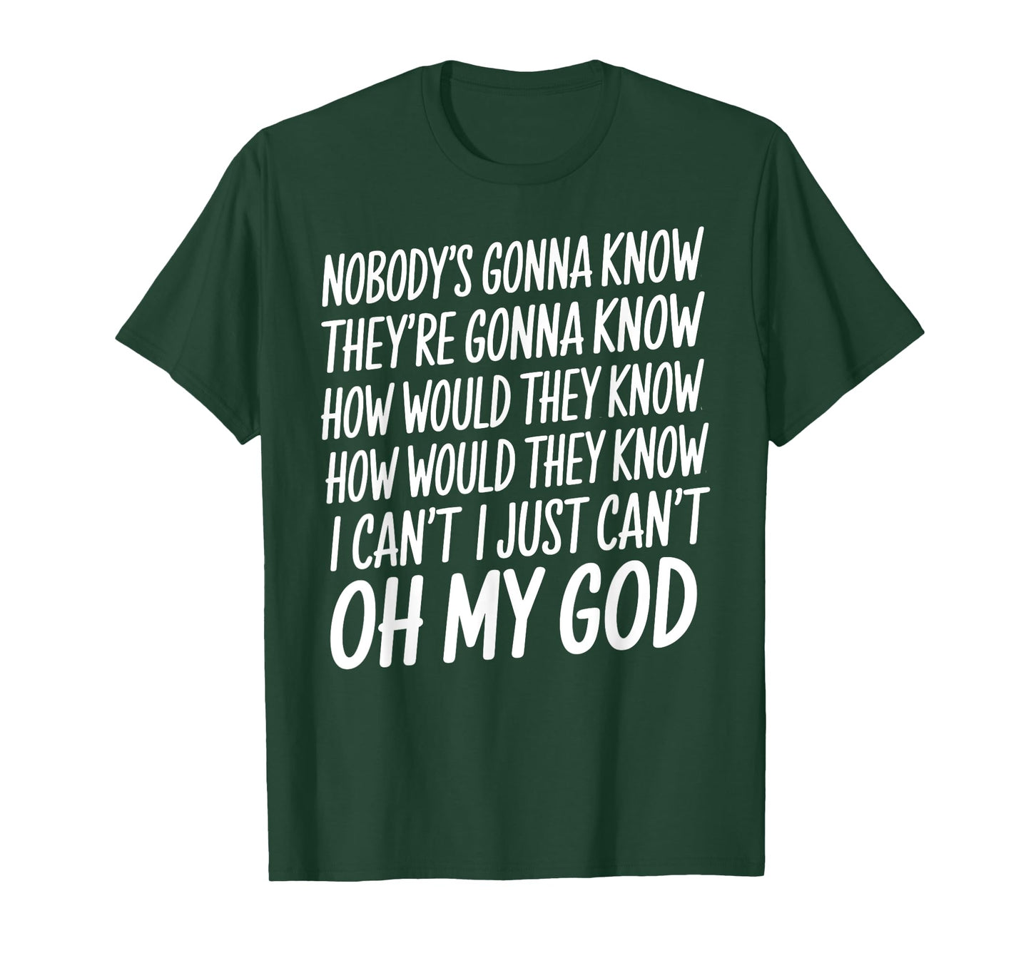 Nobody's Gonna Know They're Going To Know Mental Health T-Shirt
