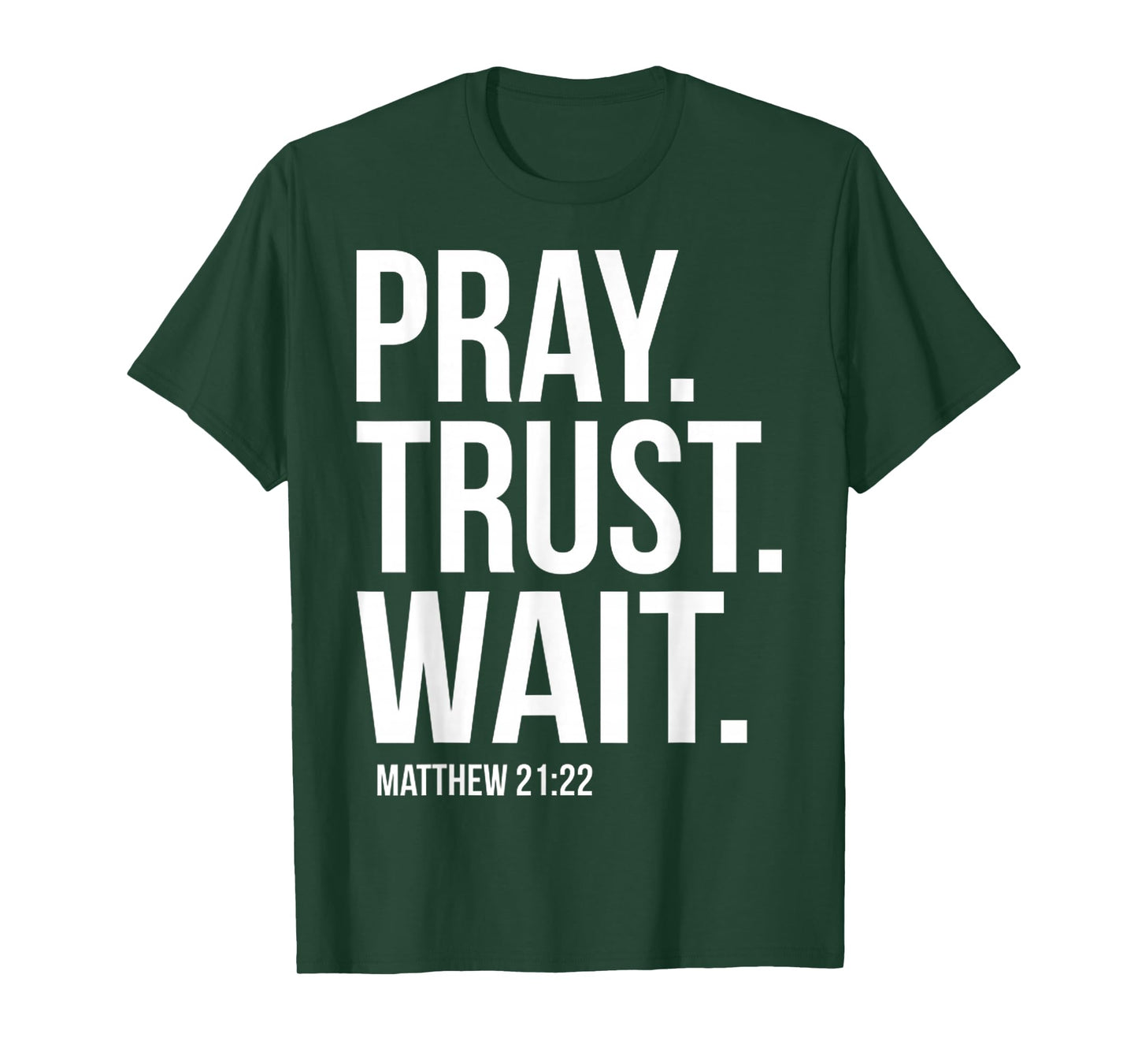 Funny Pray Trust Wait Bible Verse Christian Faith Religious T-Shirt