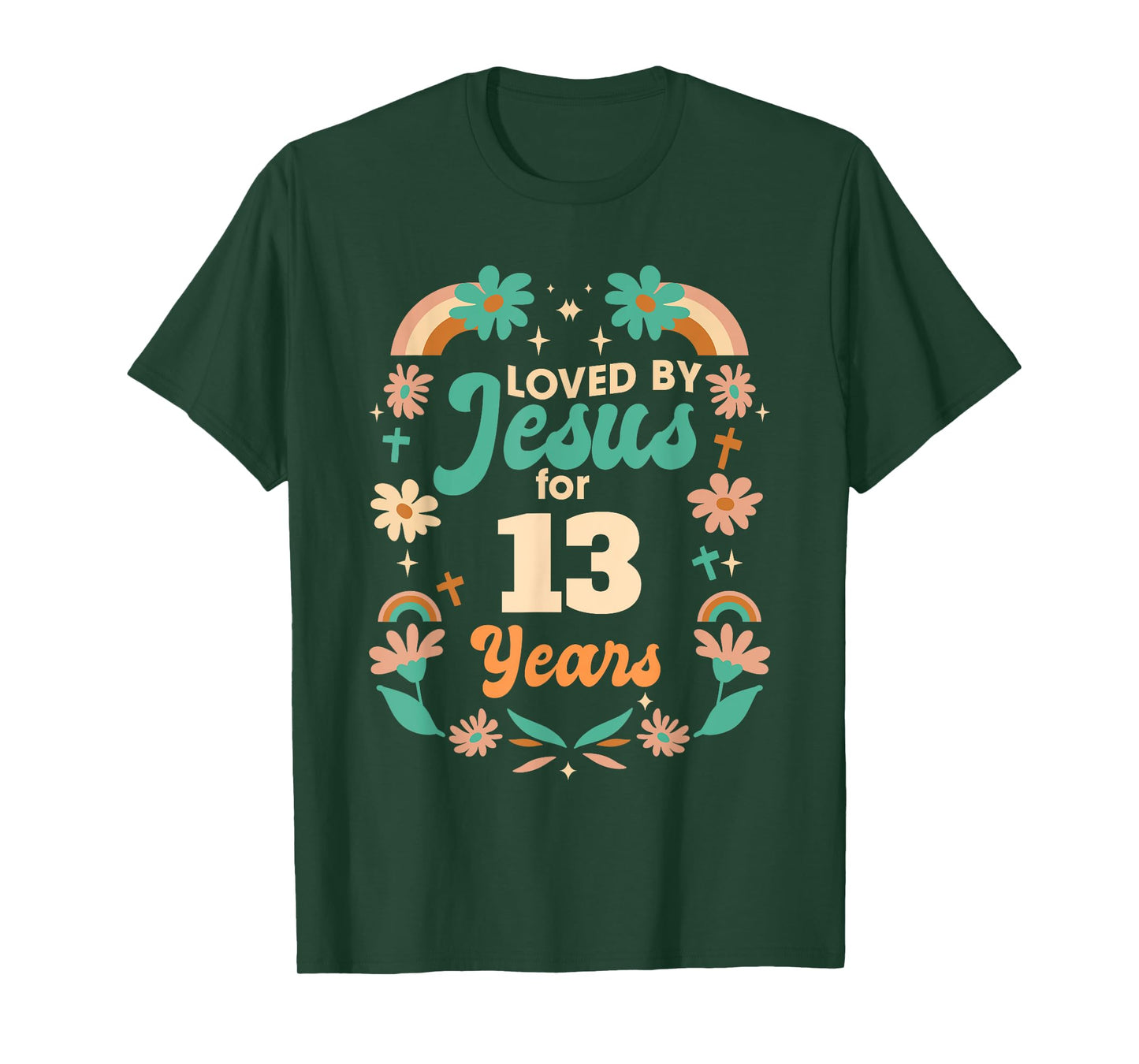 Loved By Jesus For 13 Years 13th Birthday Christian Theme T-Shirt