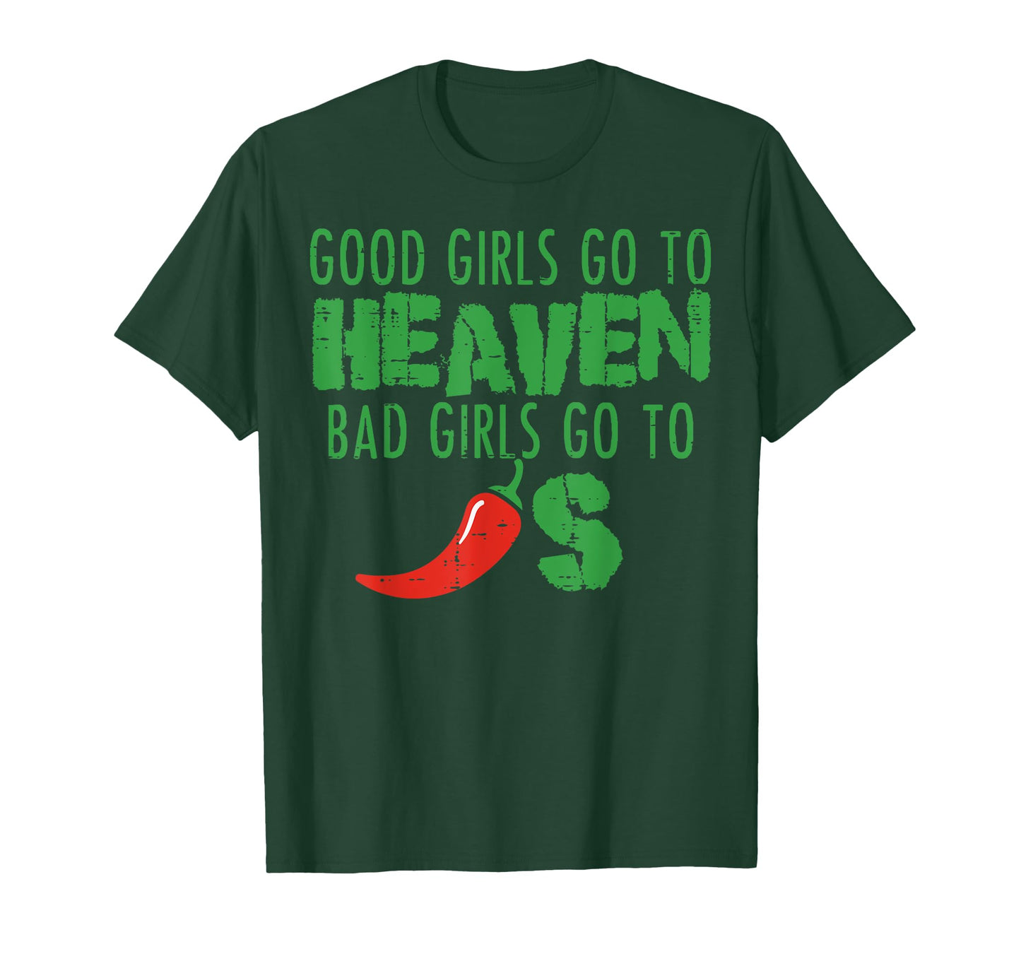 Inappropriate Good Girls Heaven Bad Chili Funny Humor Women T-Shirt