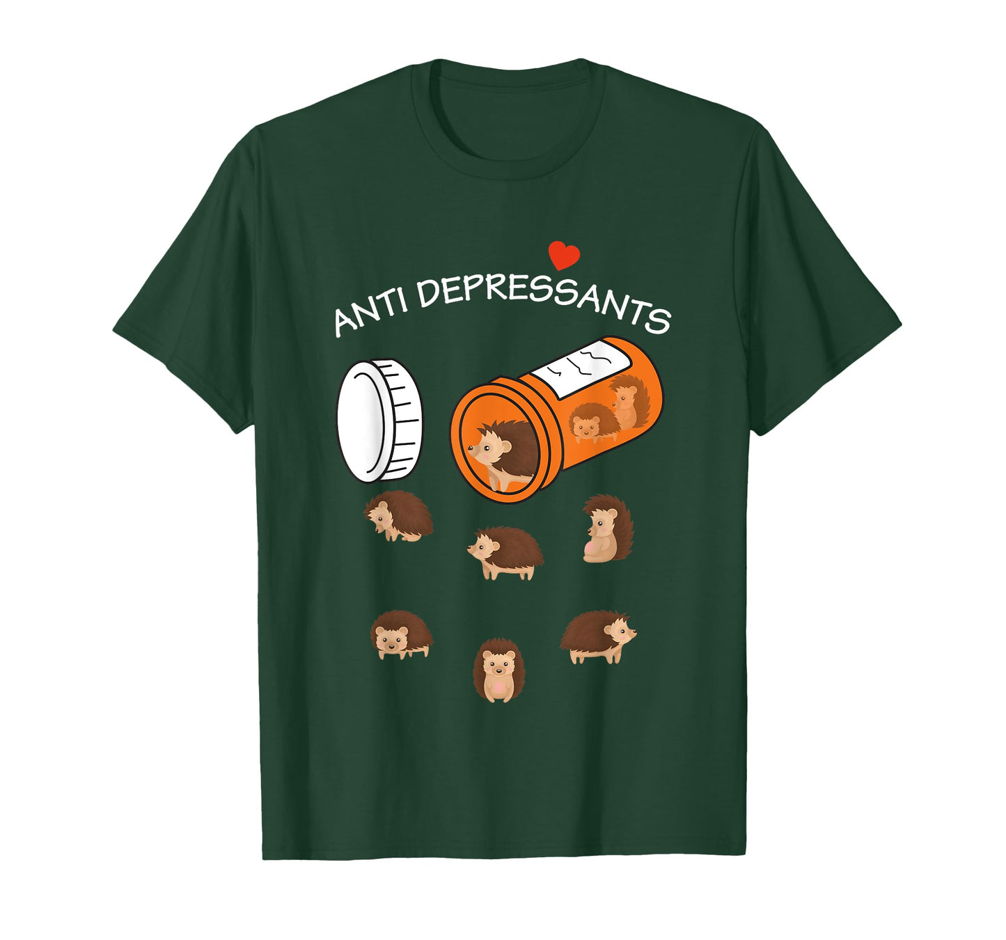 Antidepressant Hedgeho Funny for men women T-Shirt