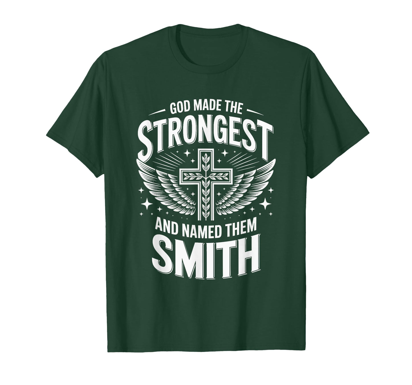 God Made the Strongest and Named Them Smith Family Name T-Shirt