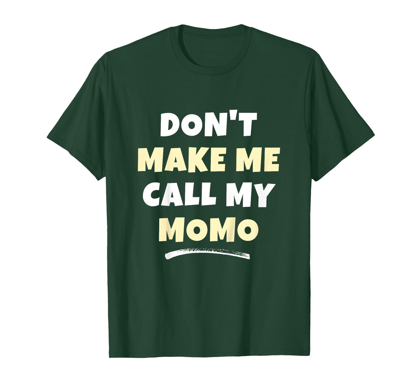Kids Don't Make Me Call My Momo Kids Grandkids Funny T-Shirt