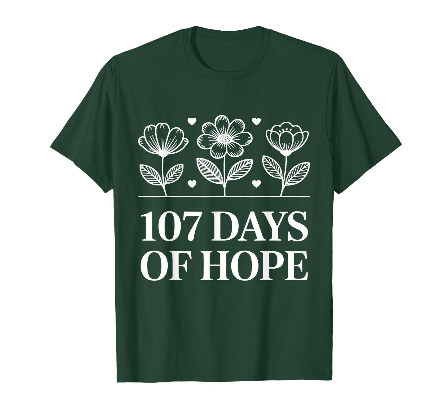 Positive Vibes Motivational Retro Floral 107 Days of Hope T-Shirt