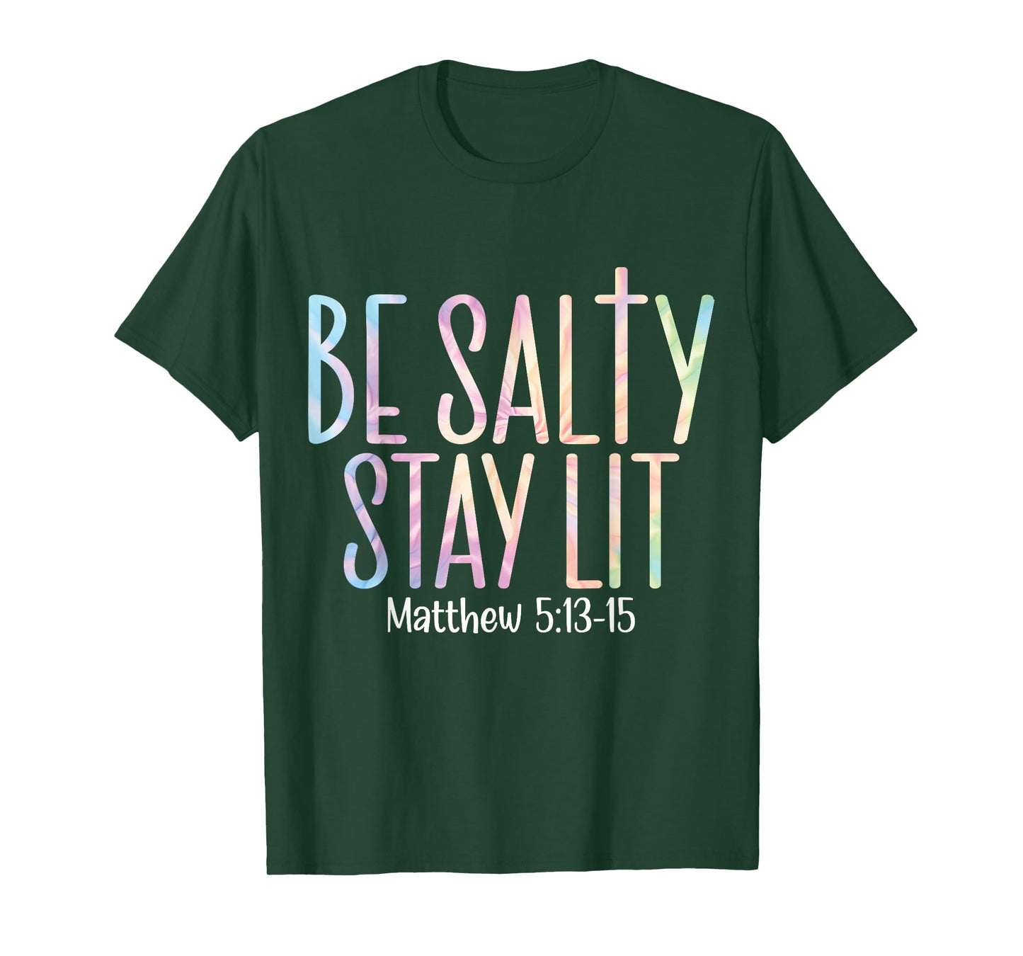 Be Salty Stay Lit Matthew 5:13-16 T-Shirt