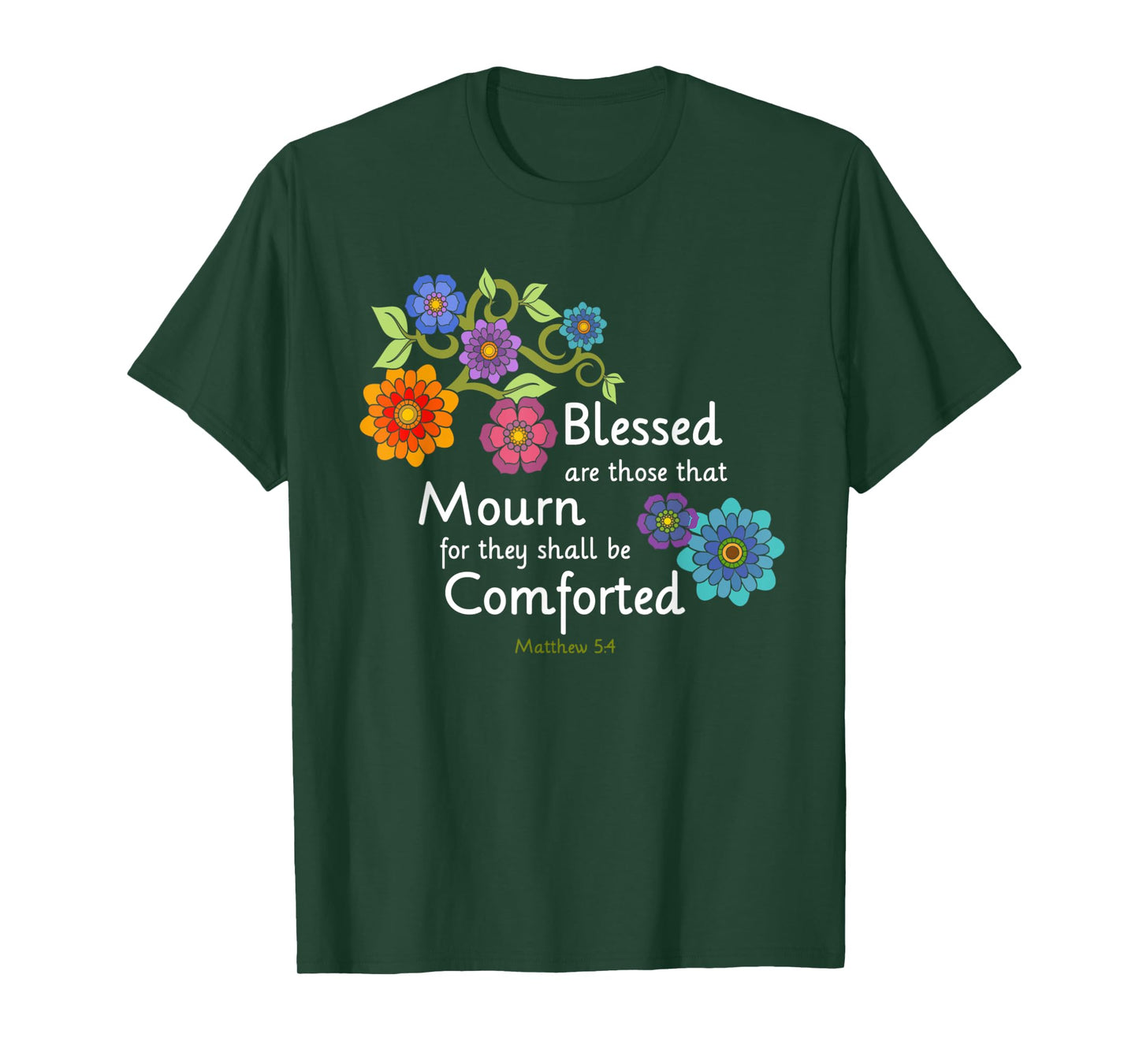 Blessed are they that Mourn Floral Scripture Design T-Shirt