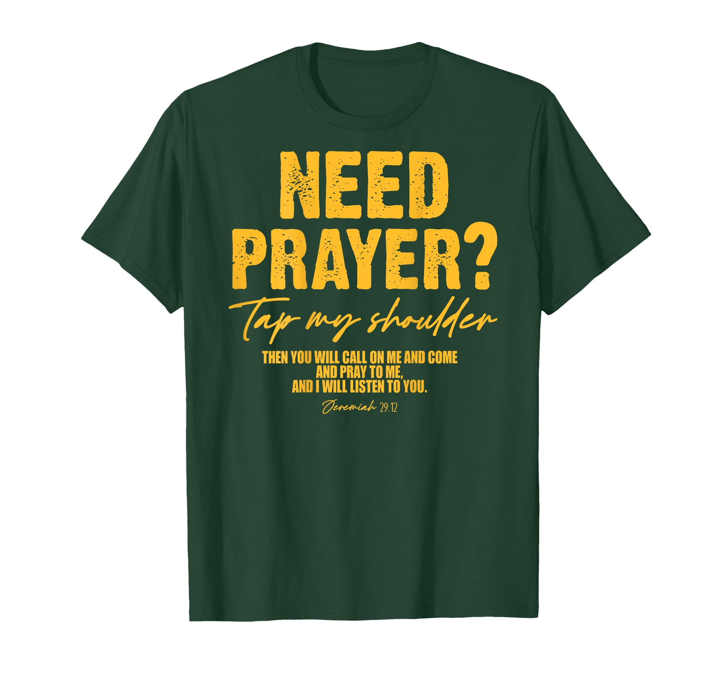 Need Prayer Tap My Shoulder Christian Men Women (On Back) T-Shirt