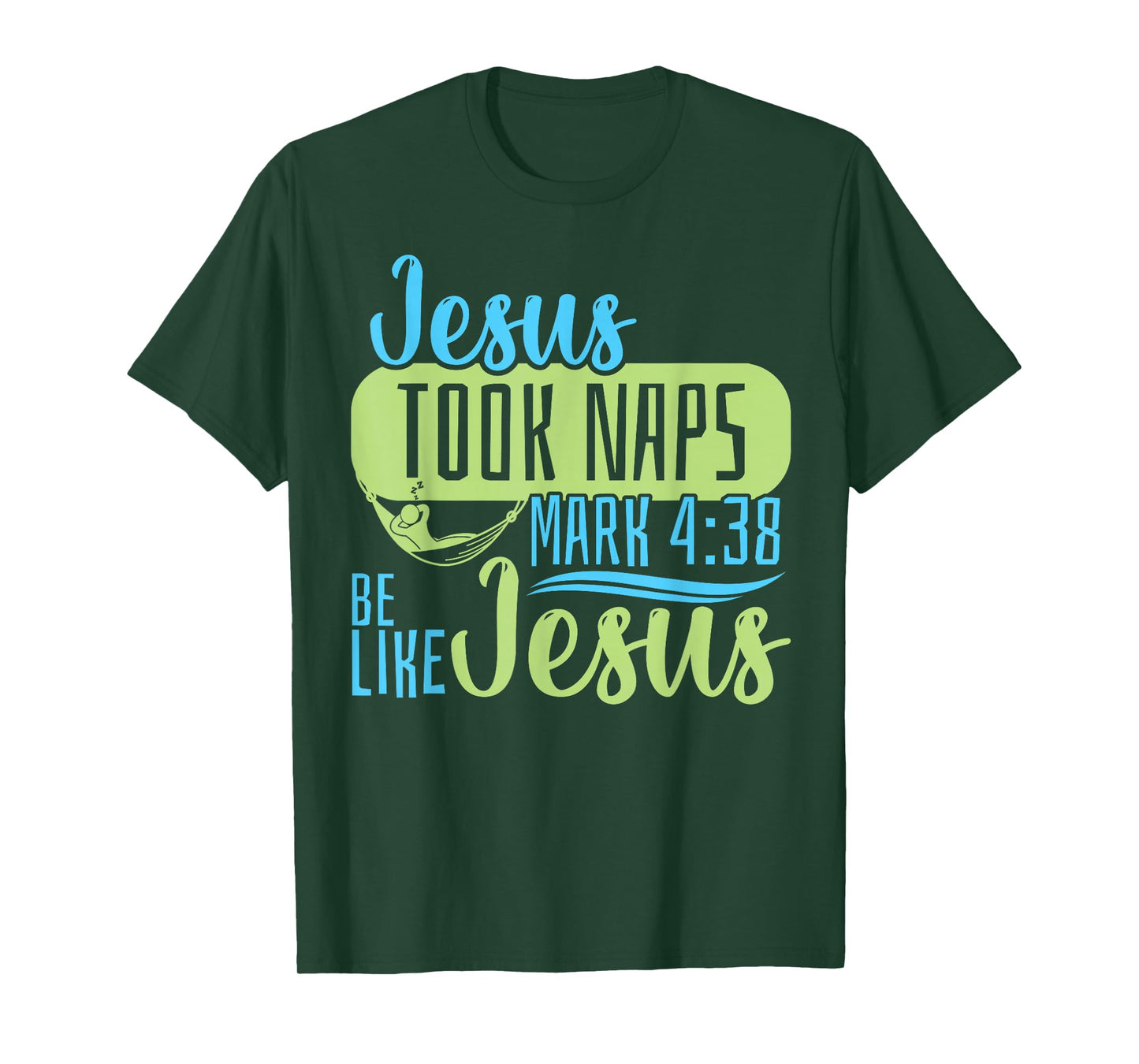 Christian Bible Verse Jesus Took Naps Mark 4:38 T-Shirt