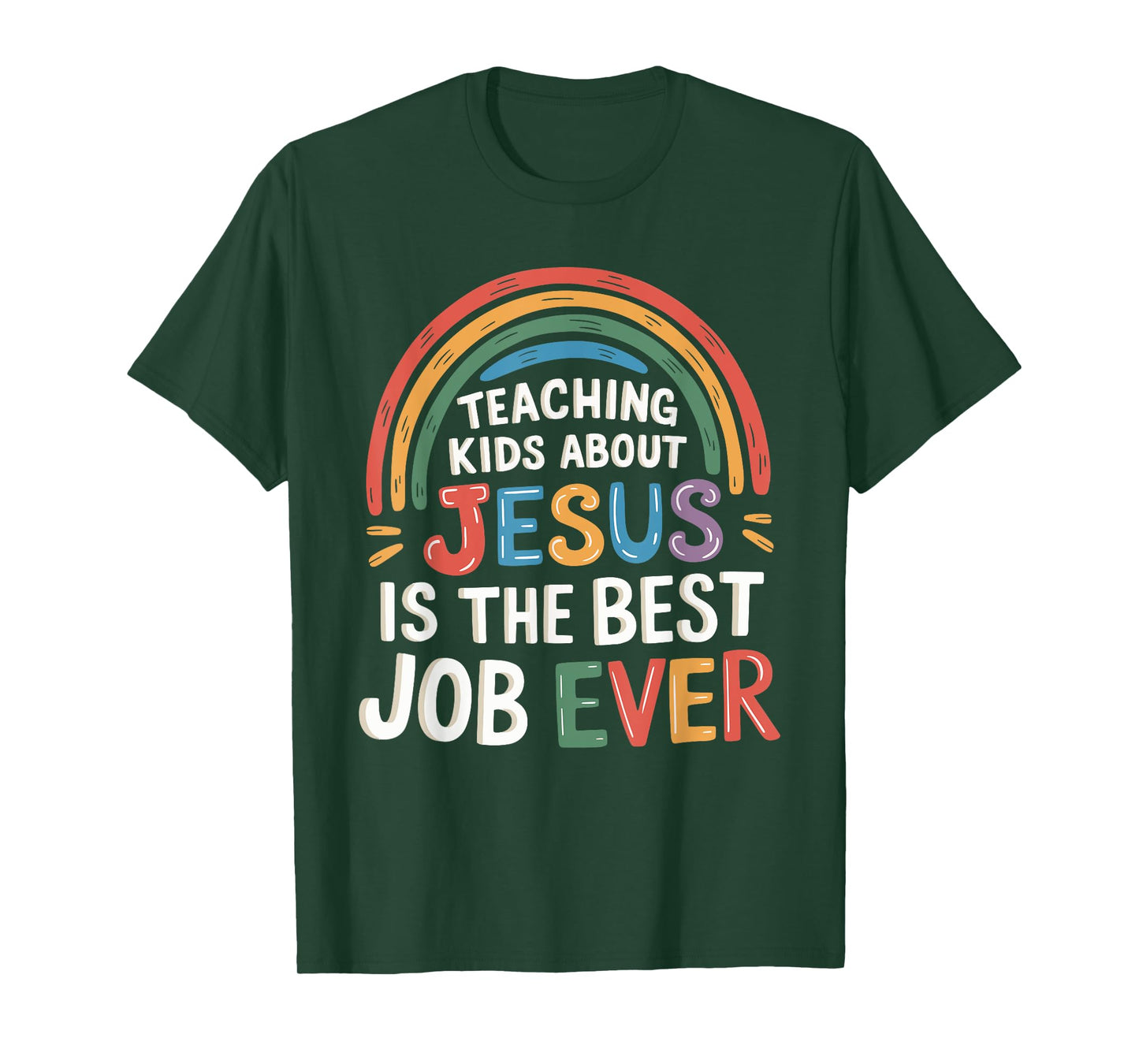 Teaching Kids About Jesus Is The Best Job Ever T-Shirt