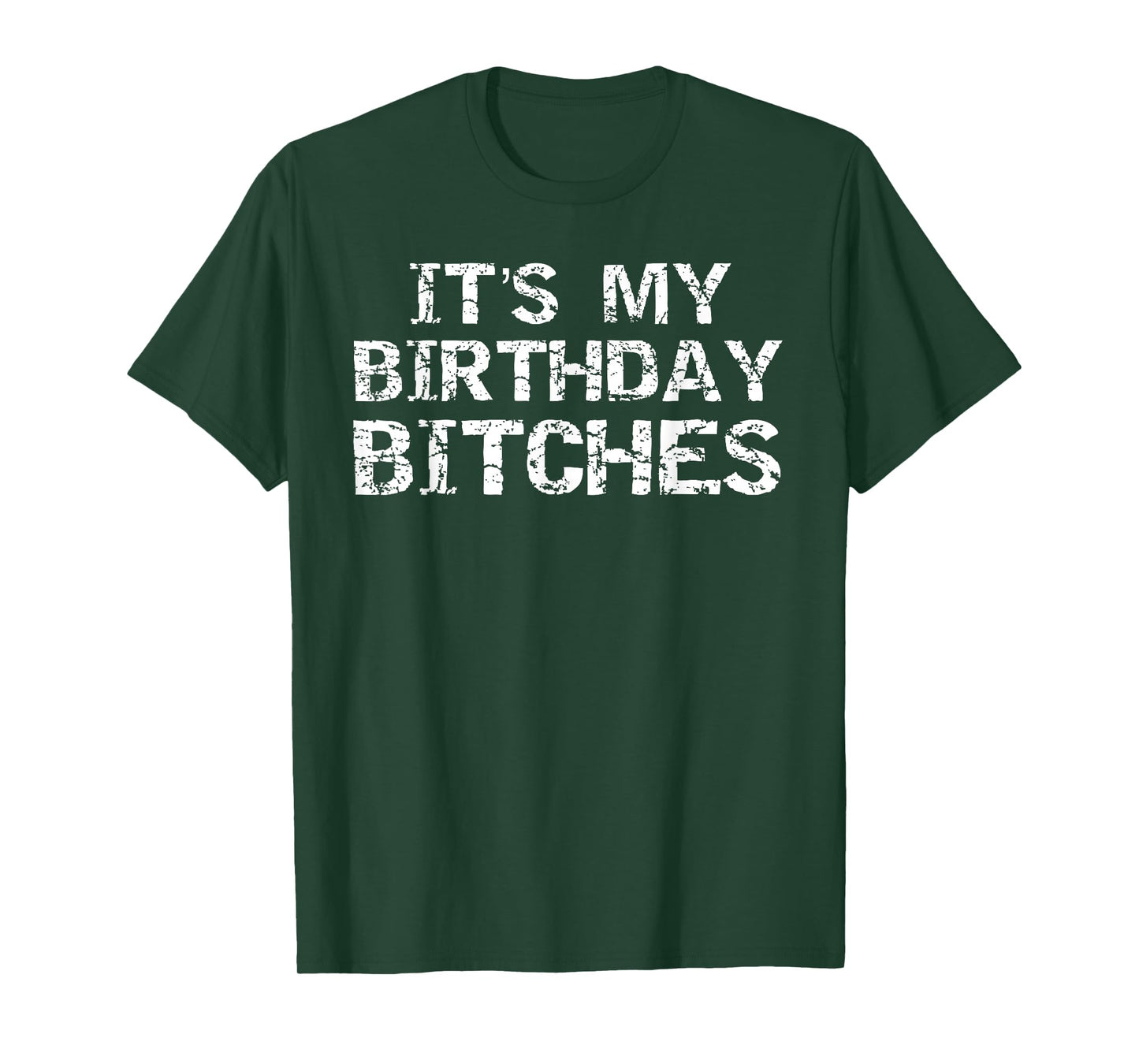 Birthday Quote Idea Gift for Women It's My Birthday Bitches T-Shirt