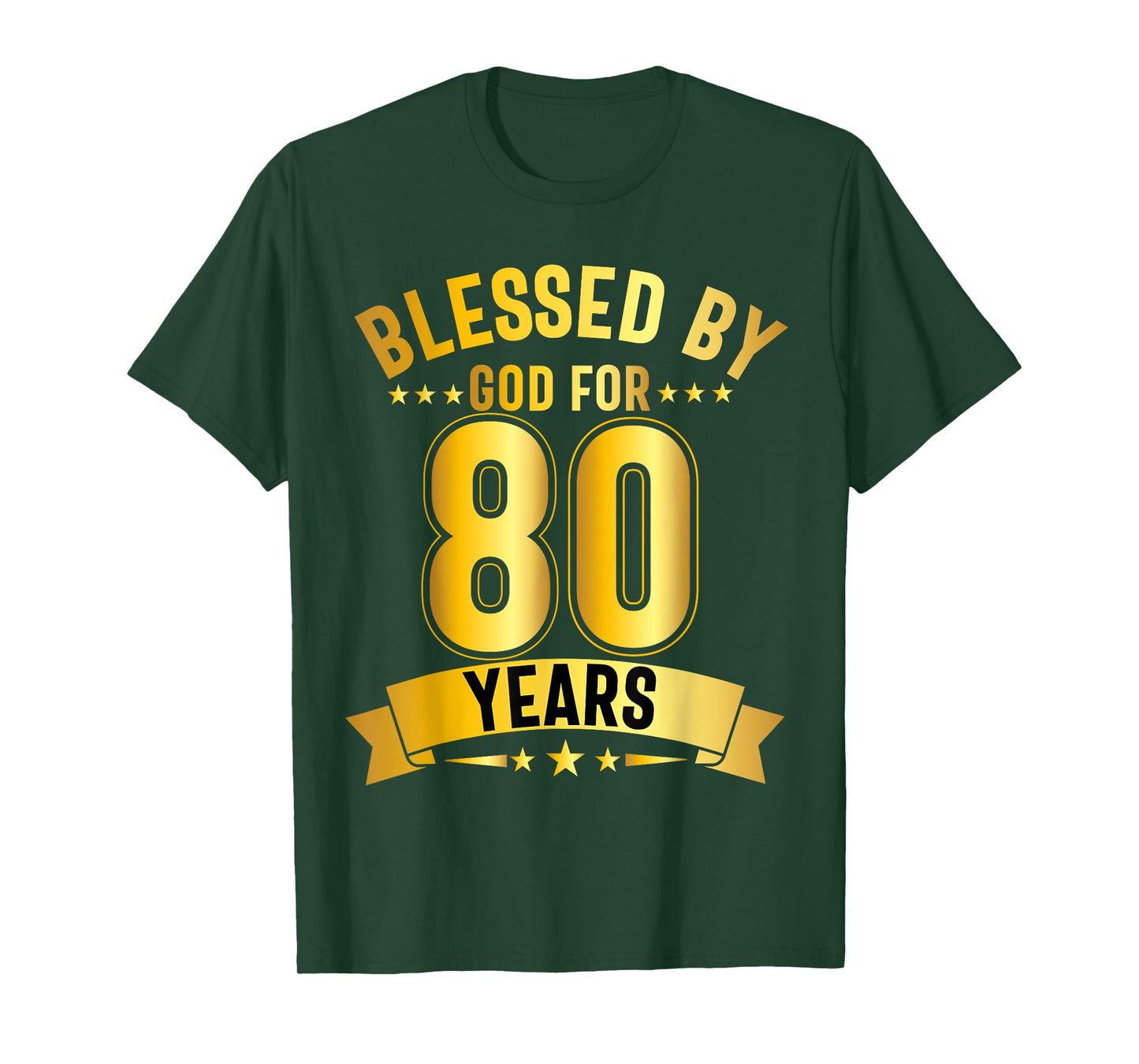 Blessed By God For 80 Years Eightieth Birthday 80th Birthday T-Shirt