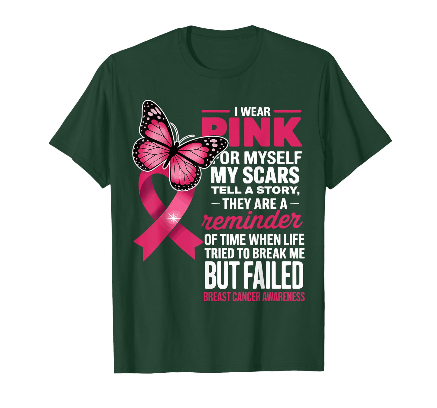 I Wear Pink For Myself My Scars But Failed Breast Cancer T-Shirt