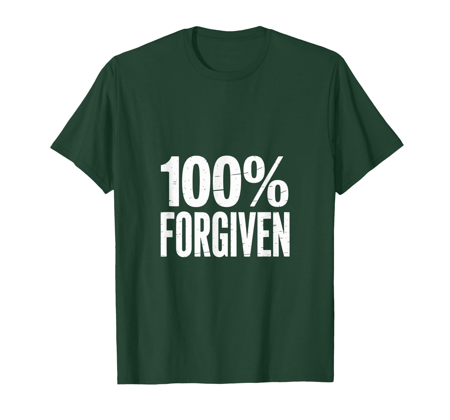 100% Forgiven Statement Christian Apparel T-Shirt
